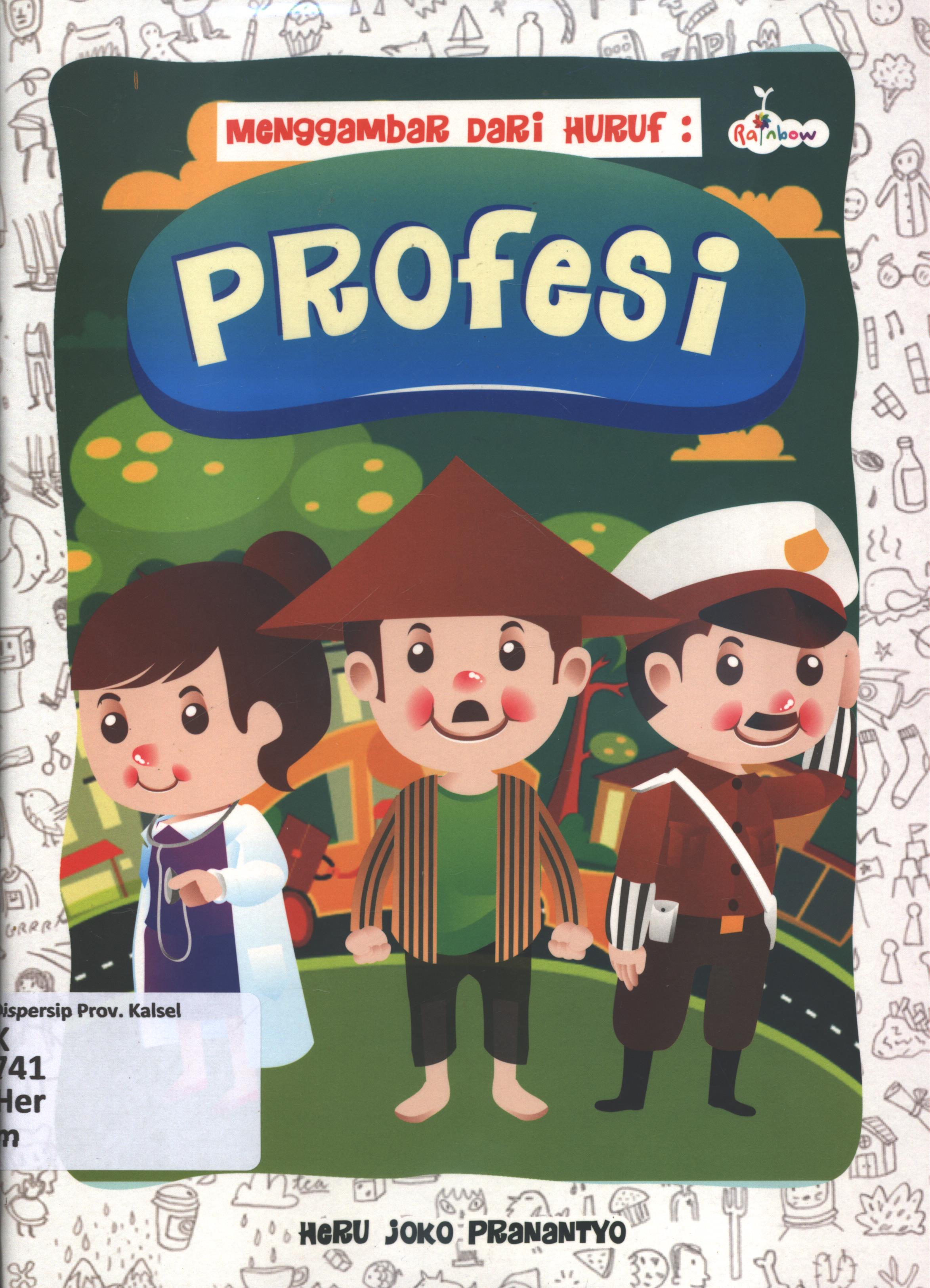 Cover Menggambar dari huruf :  Profesi / Heru Joko Pranantyo ; editor, Yashinta Vita Wahyuningsih