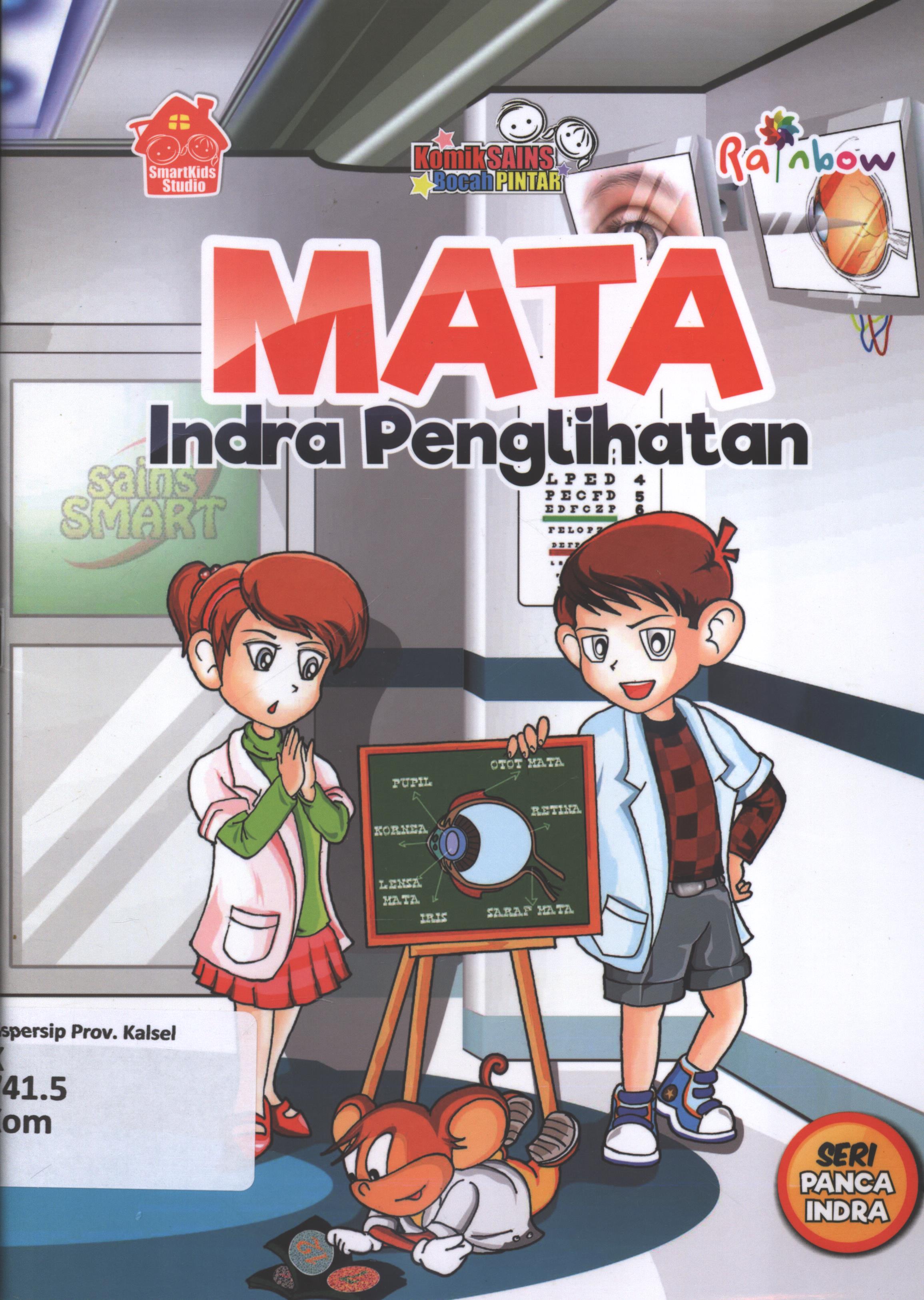 Cover Komik sains bocah pintar :  Mata-Indra penglihatan / Smart Kids Studi ; editor, Ariata