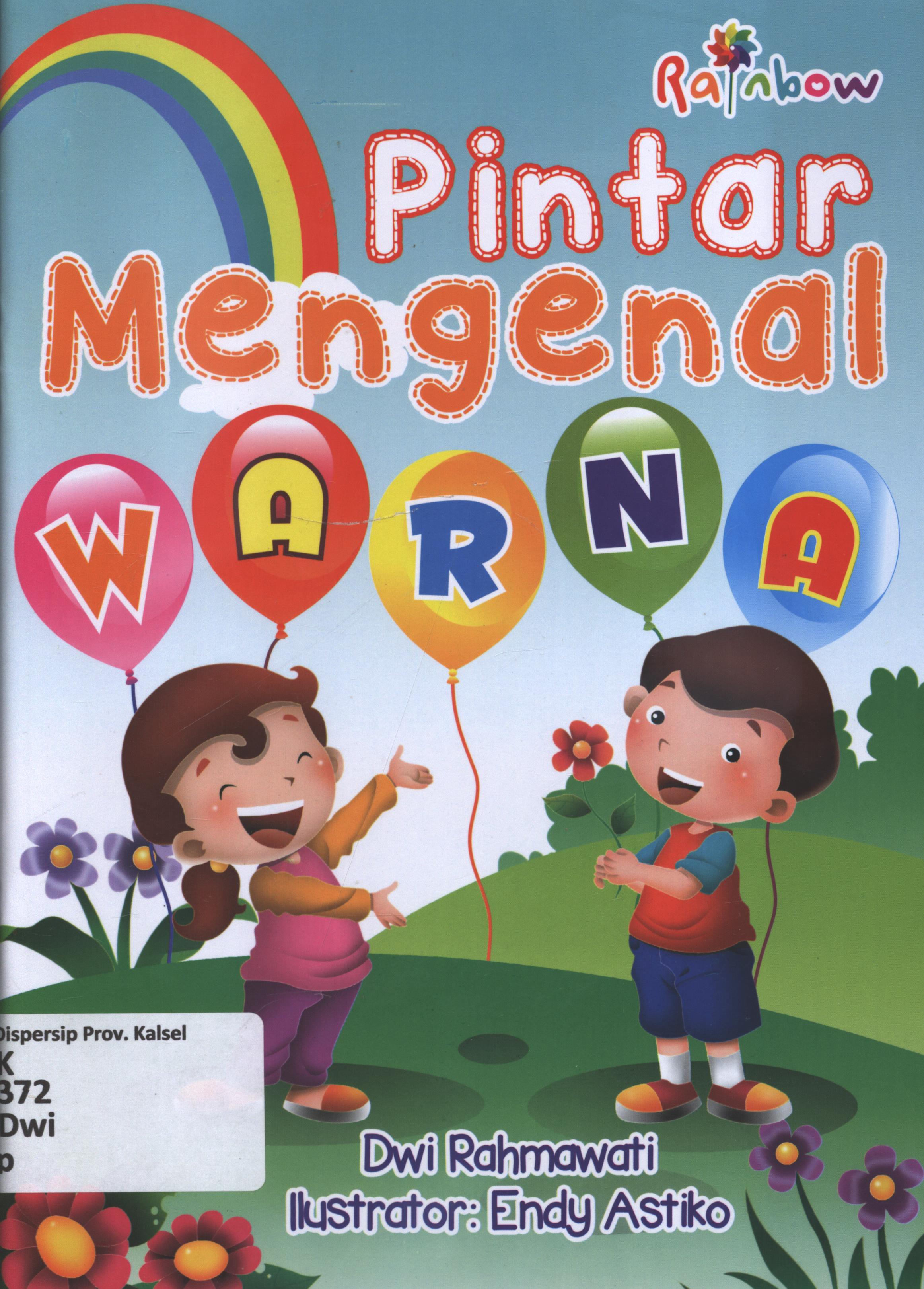 Cover Pintar mengenal warna / Dwi Rahmawati ; editor, Yasintha vita wahyuningsih