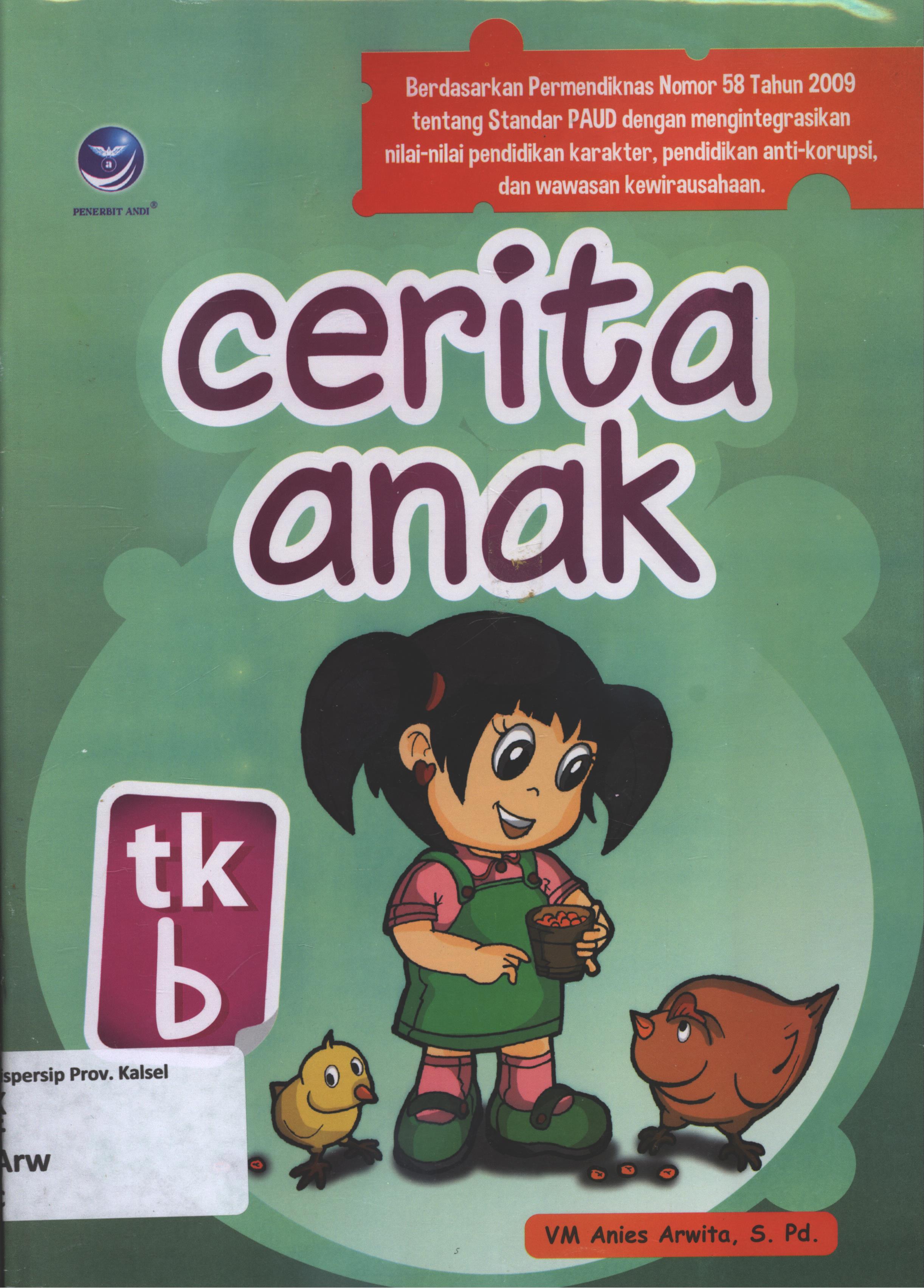 Cover Cerita anak tk b / VM Anies Arwita ; editor, E. Rahayu Prasetyaningsih.