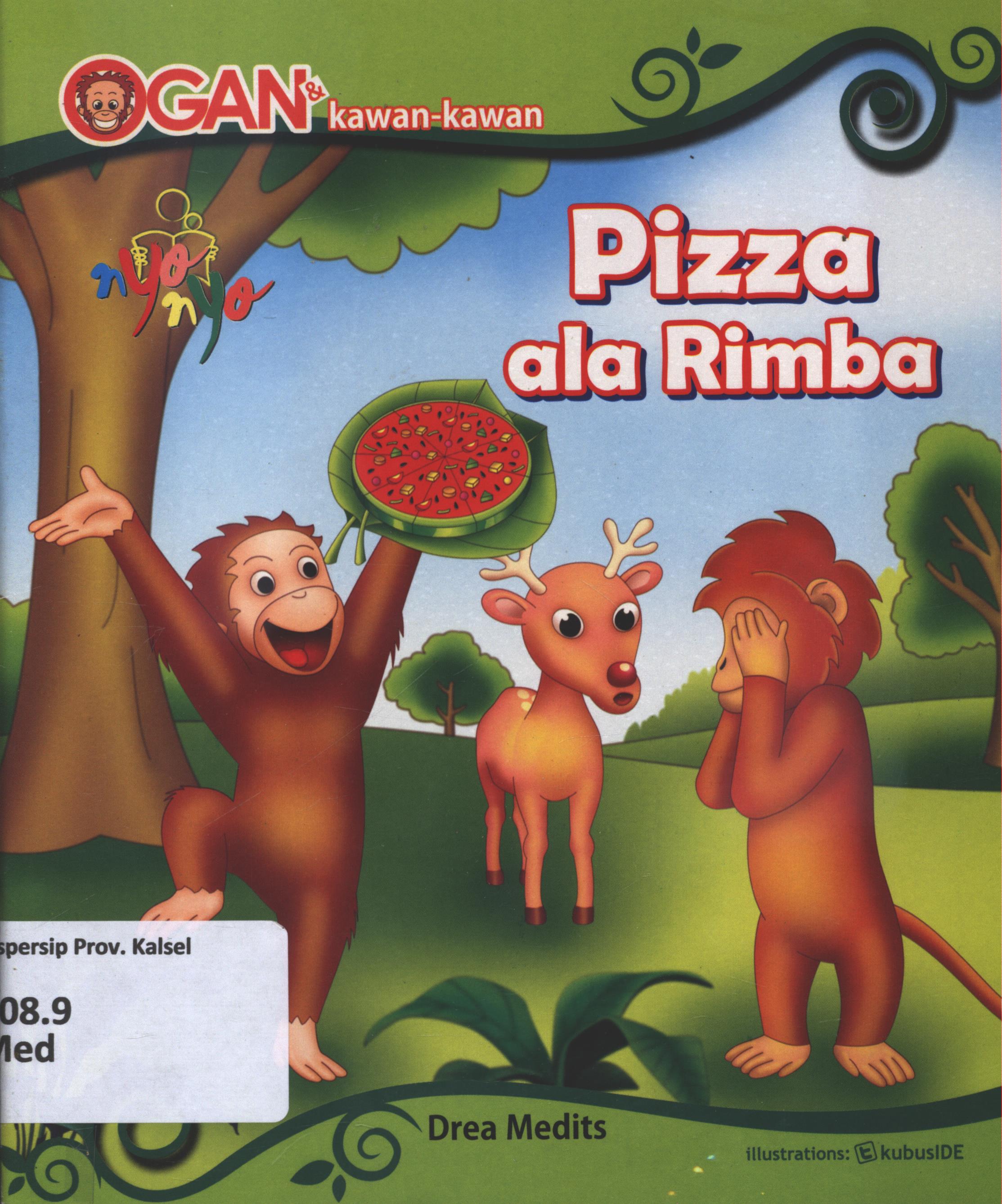 Cover Ogan dan kawan-kawan :  pizza ala rimba / Drea Medits