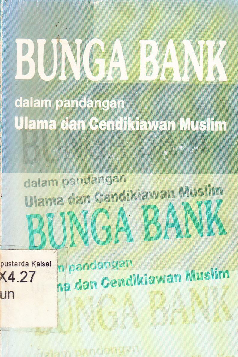 Cover Bunga bank dalam pandangan ulama dan cendikiawan muslim / Tim penyusun. H. Muardi Chatib ... [et.al.]