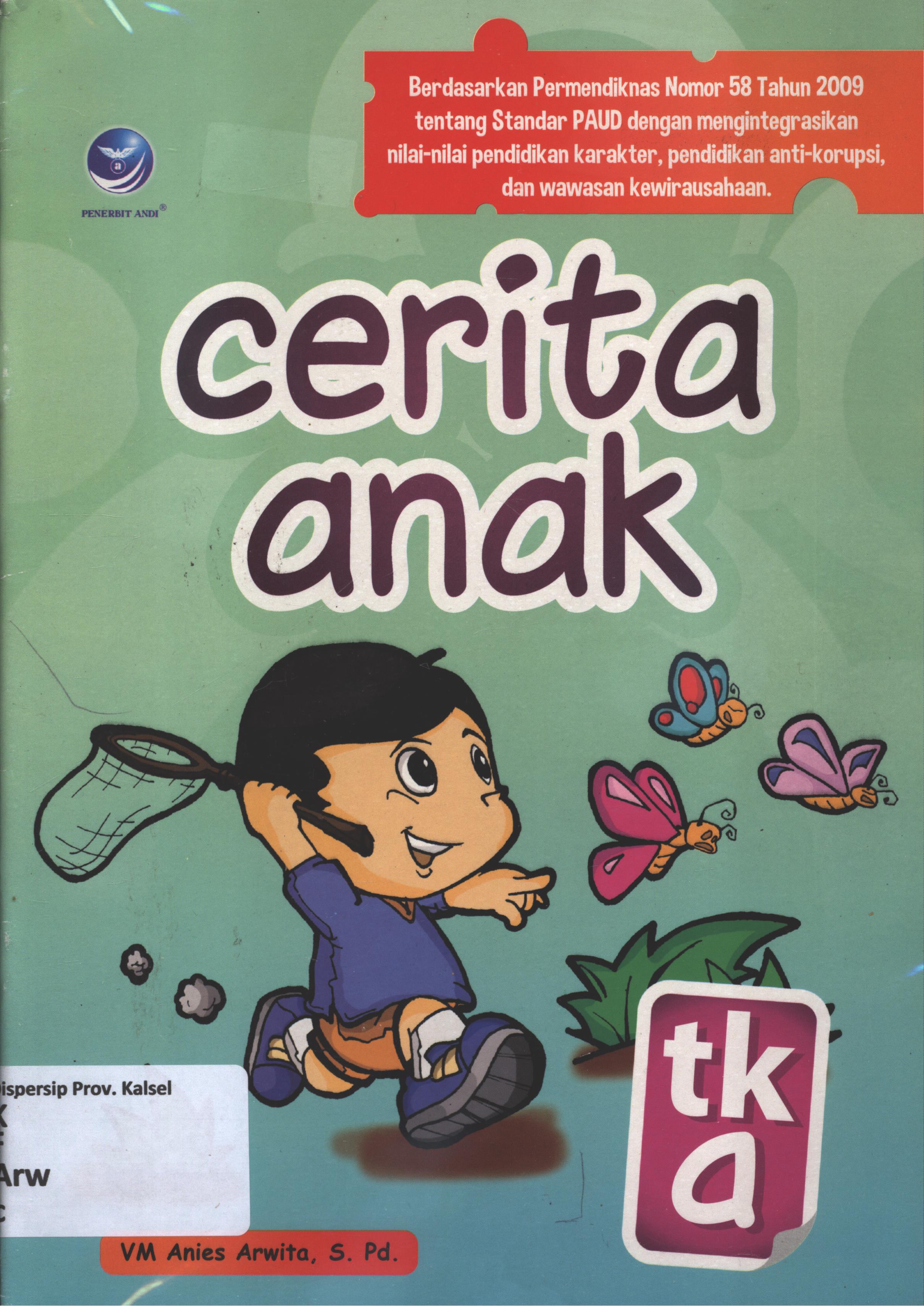Cover Cerita anak tk a / VM Anies Arwita ; editor, E. Rahayu Prasetyaningsih.