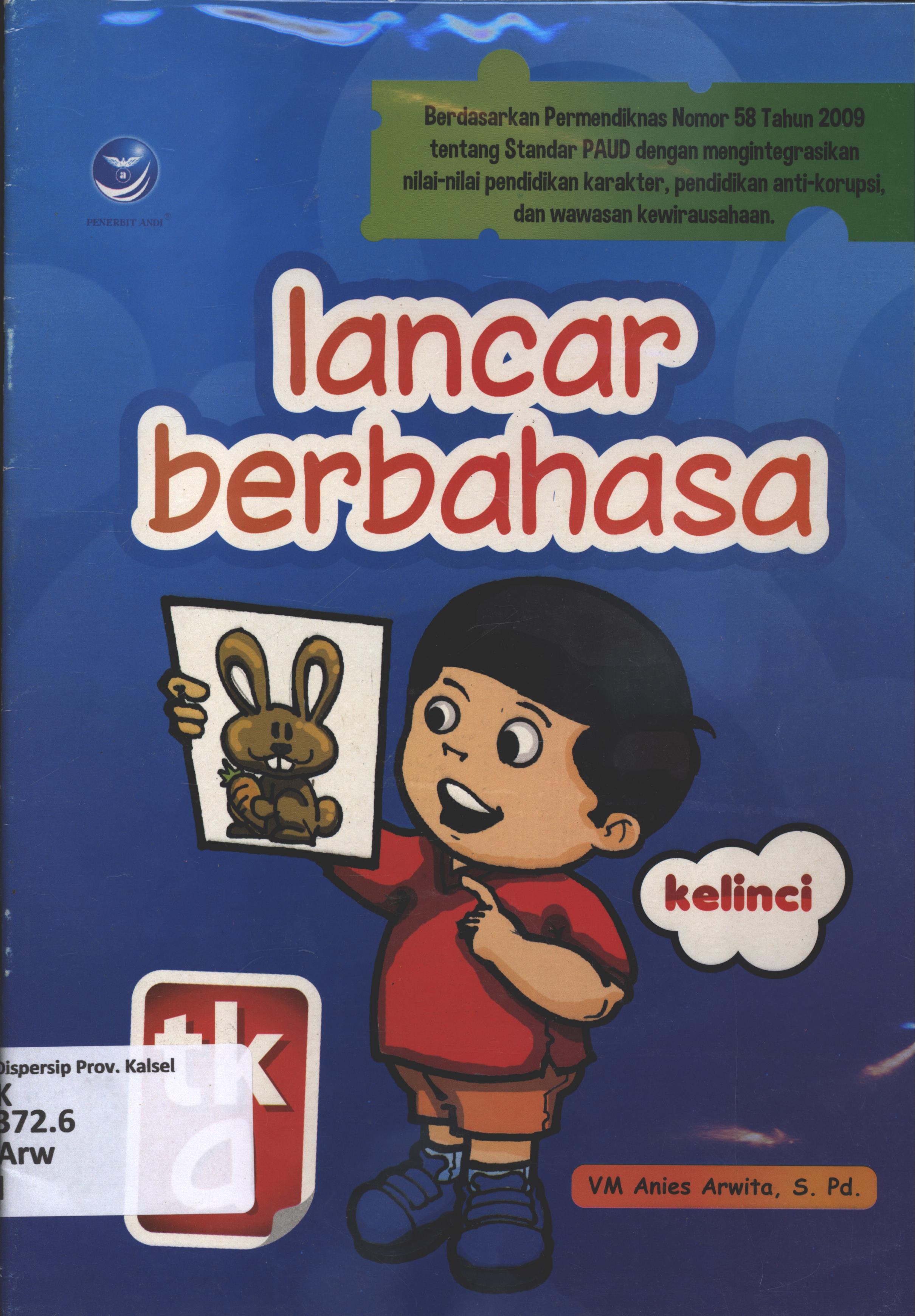 Cover Lancar berbahasa tk a / VM anies Arwita ; editor, E. Rahayu Prasetyaningsih.