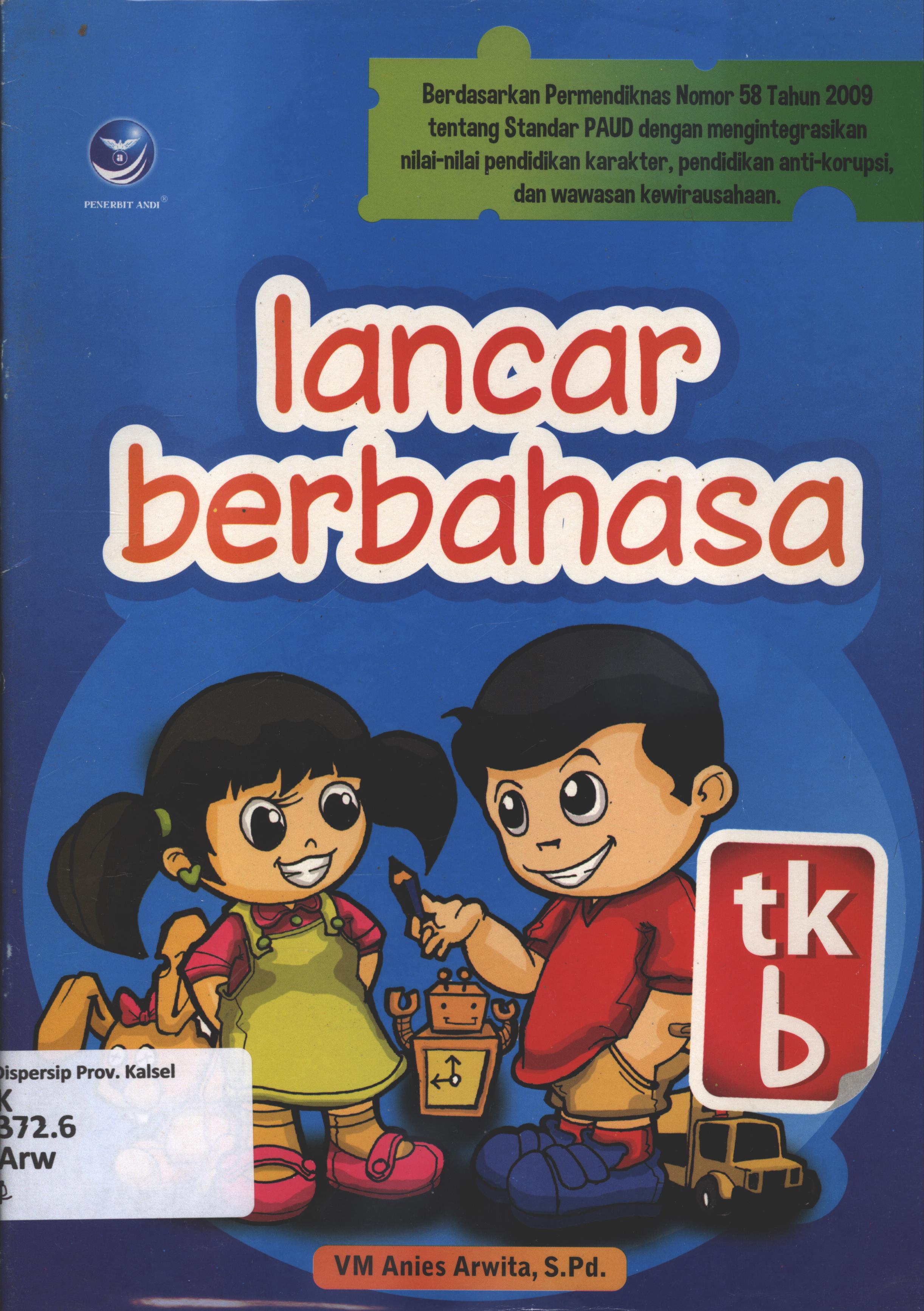Cover Lancar berbahasa tk b / VM Anies Arwita ; editor, E. Rahayu Prasetyaningsih.