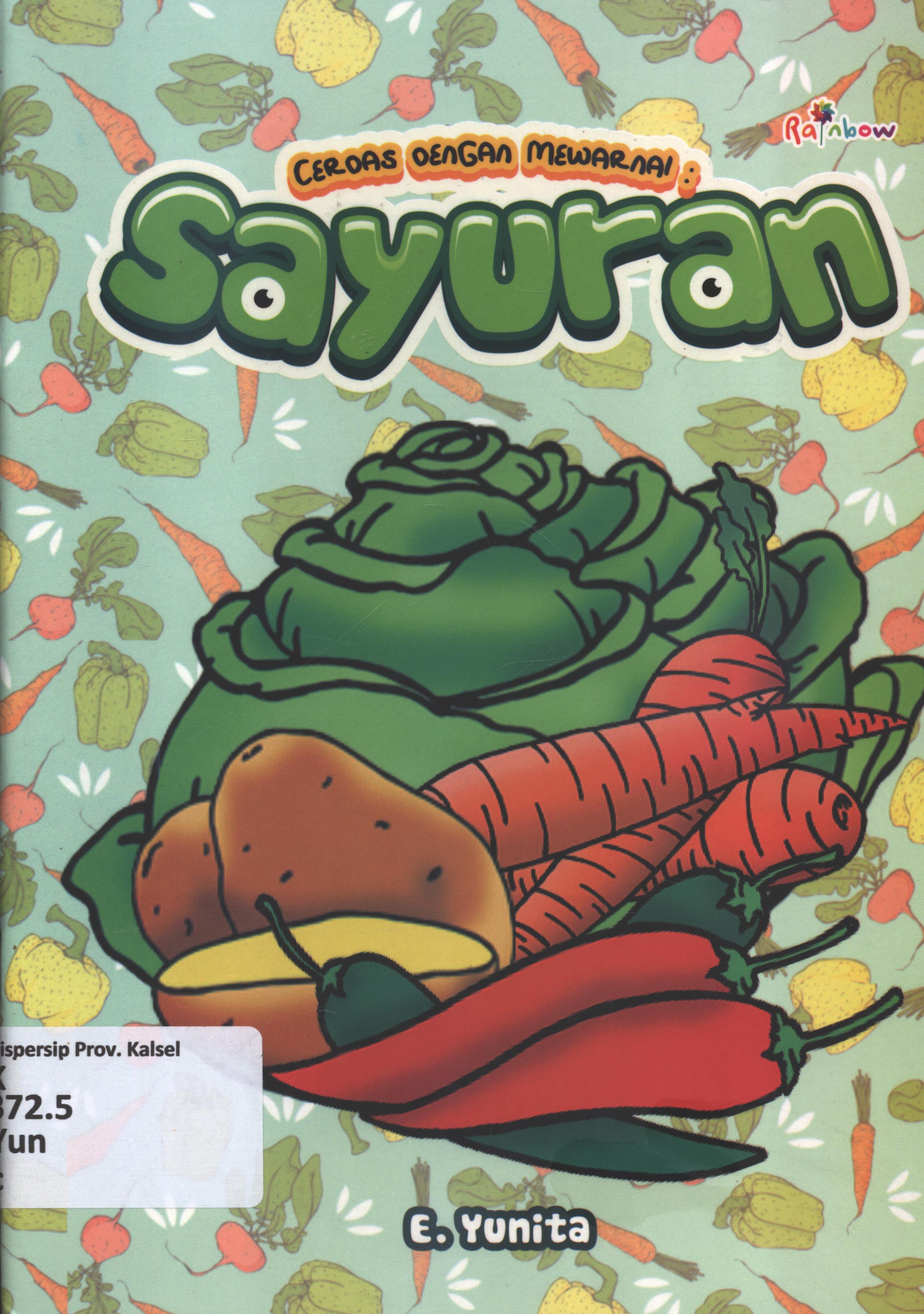 Cover Cerdas dengan mewarnai :  sayuran / E. Yunita ; editor, Sisilia Triana Dewi