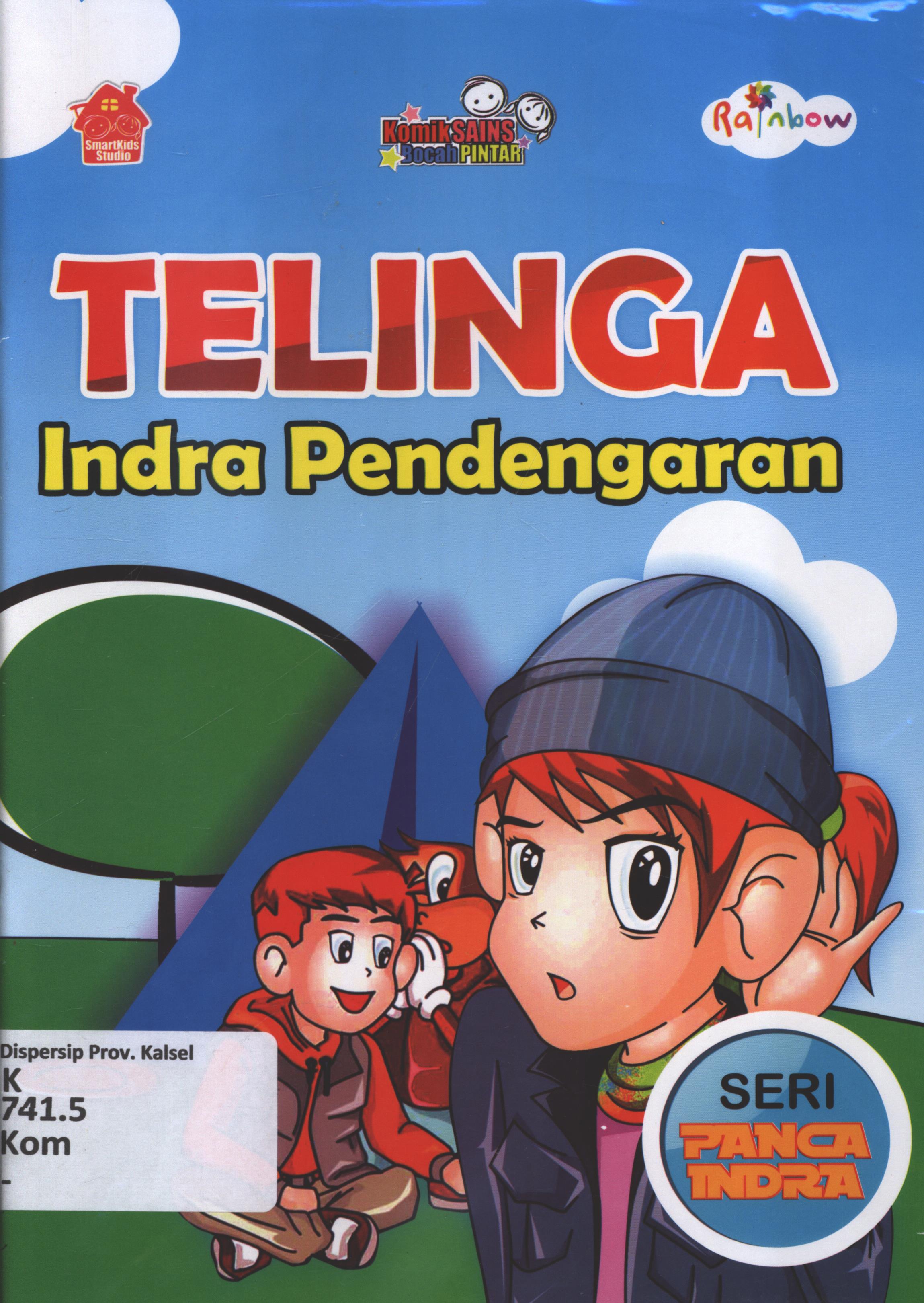 Cover Komik sains bocah pintar :  Telinga indra pendengaran / Smart Kids Studi ; editor, Ariata