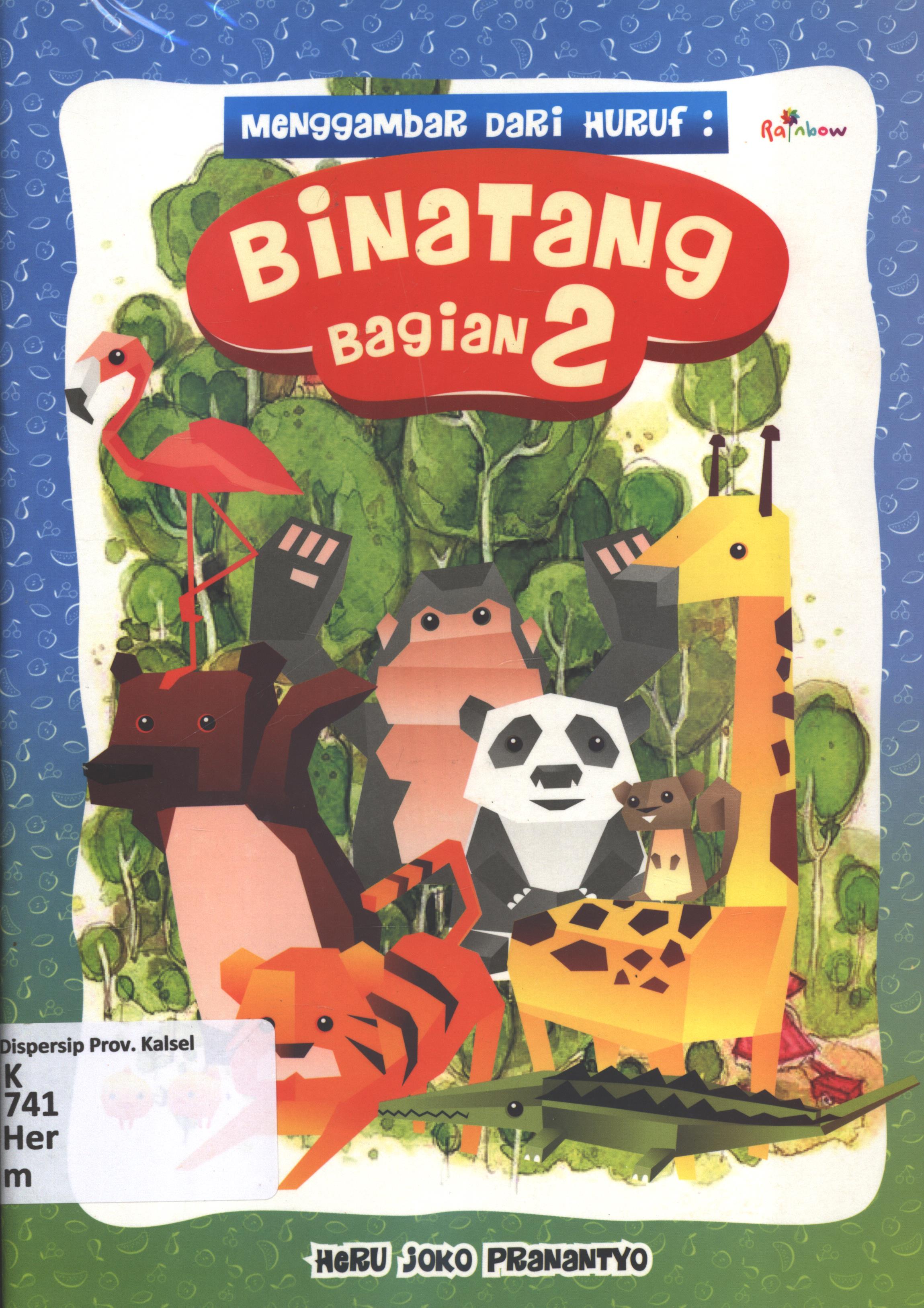 Cover Menggambar dari huruf :  Binatang bagian 2 / Heru Joko Pranantyo ; editor, Yashinta Vita Wahyuninghisih
