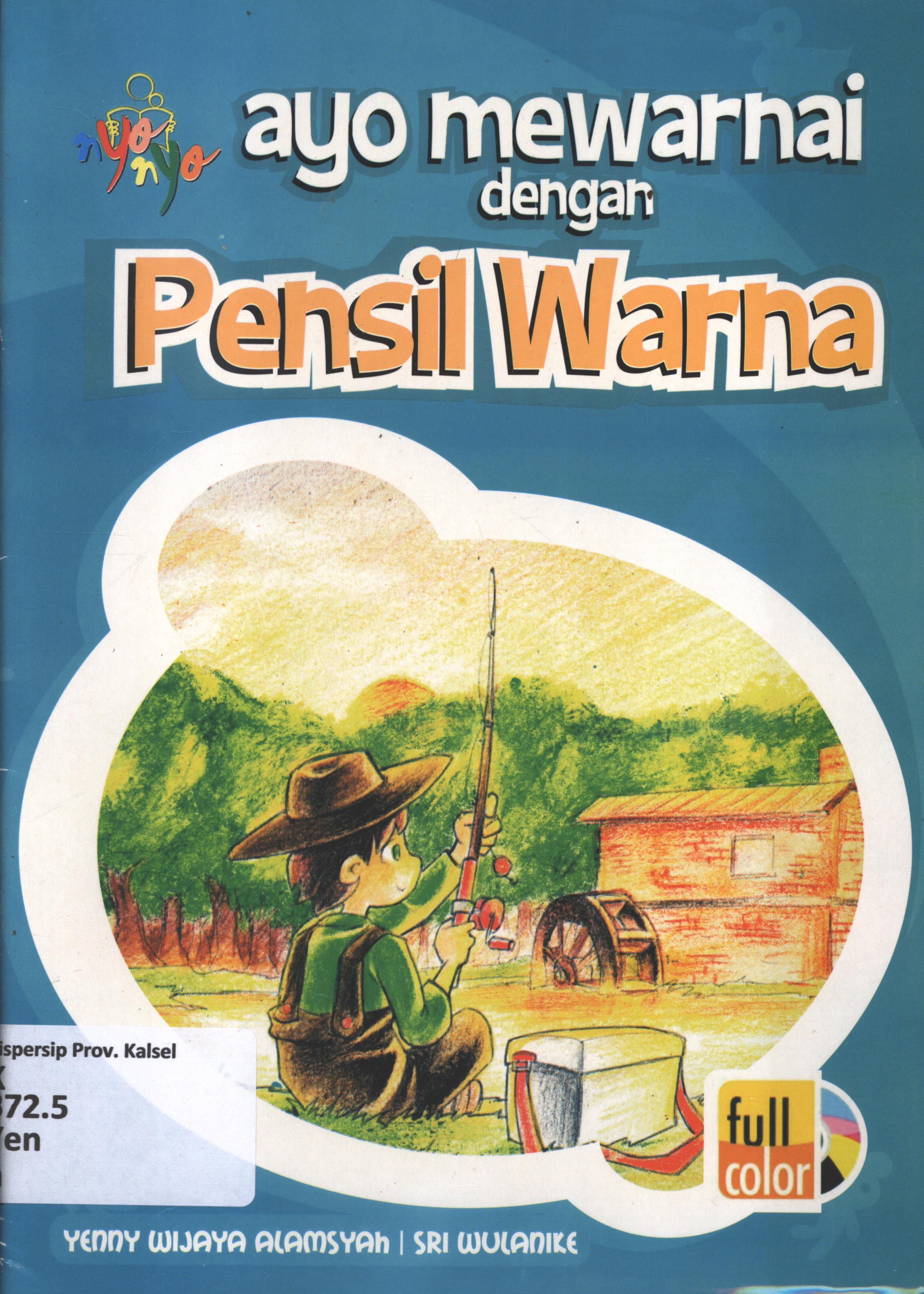 Cover Ayo mewarnai dengan pensil warna / Yenny Wijaya Alamsyah dan Sri Wulanike