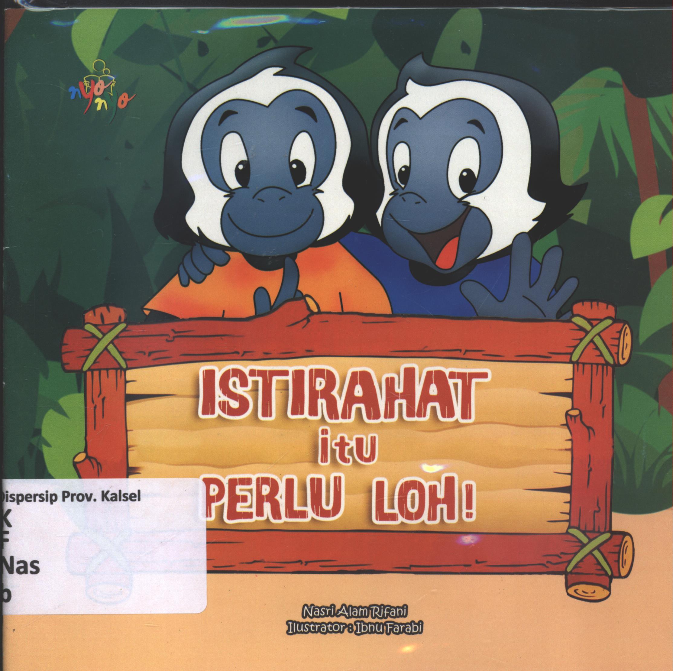 Cover Istirahat itu perlu, loh! / NAsri Alam Rifani ; editor, Risa Ambarizky.