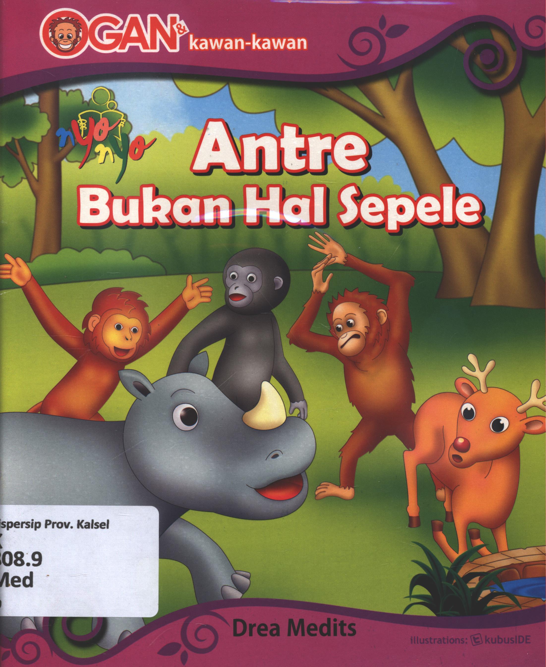 Cover Ogan dan kawan-kawan :  antre bukan hal sepele / Drea Medits