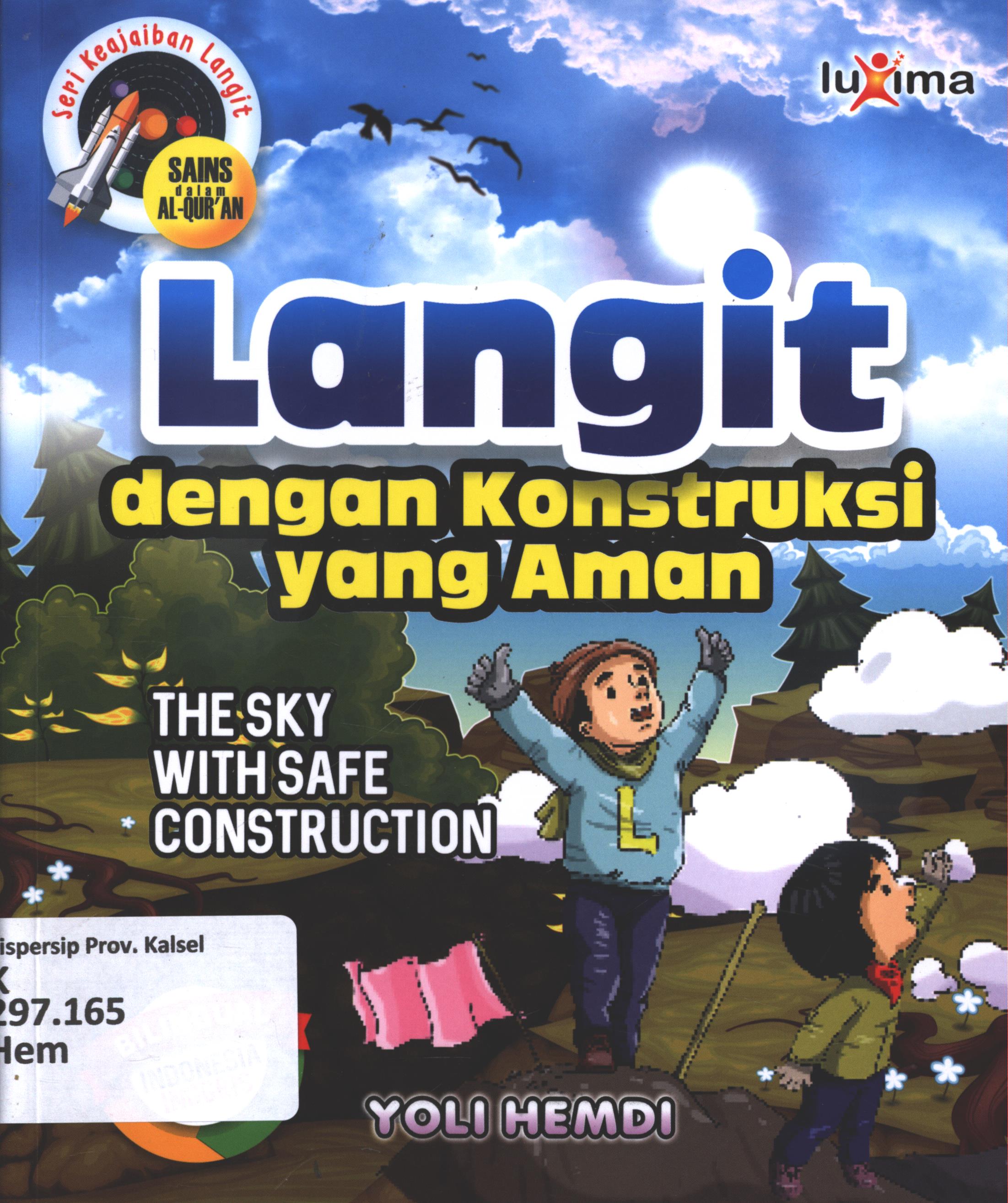 Cover Langit dengan konstruksi yang aman ( The sky with safe construction ) / Yoli Hemdi ; editor, Arif Anggoro ; penerjemah, Nur Lailatur Rofiah