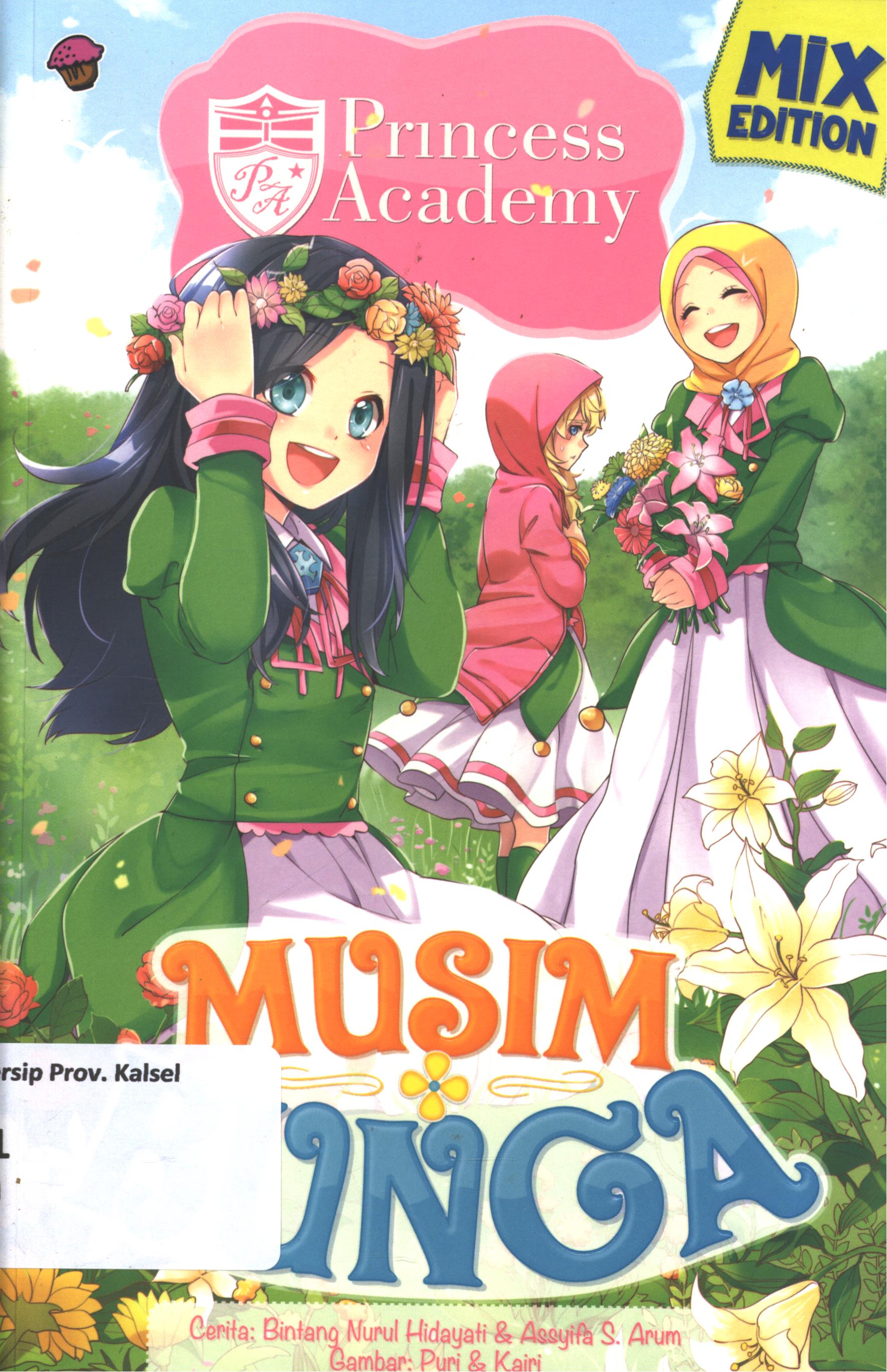 Cover Princess academy mix :  musim bunga / Bintang Nurul Hidayati ; penyunting, Wiwit Wijiastuti