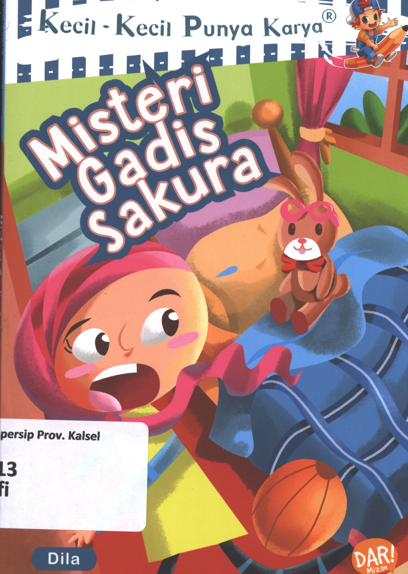 Cover Misteri gadis sakura / Afifah Marsyla Fadhilati ; penyunting, Dadan Ramadhan dan Diha