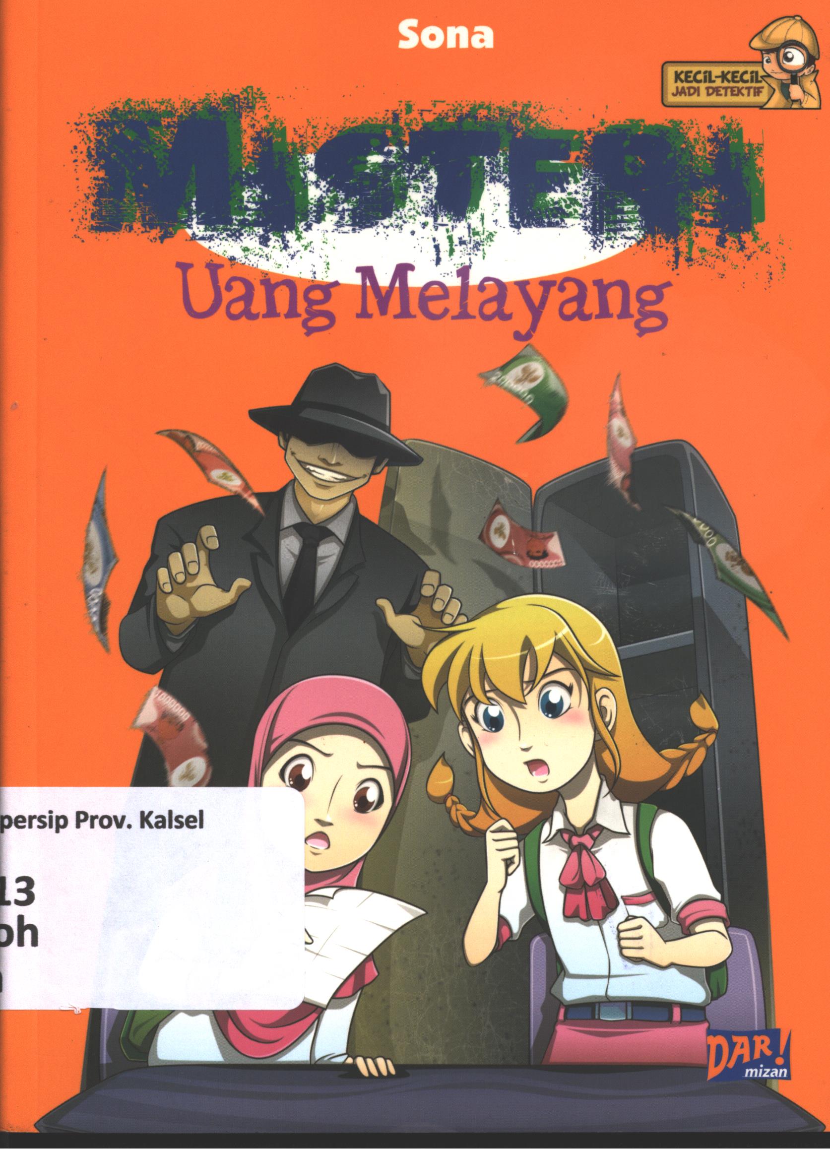 Cover Misteri uang melayang / Yohana Fransiska Domuria Destrina Sona Simbolon ; penyunting, Dadan Ramadhan dan Shinta Handini