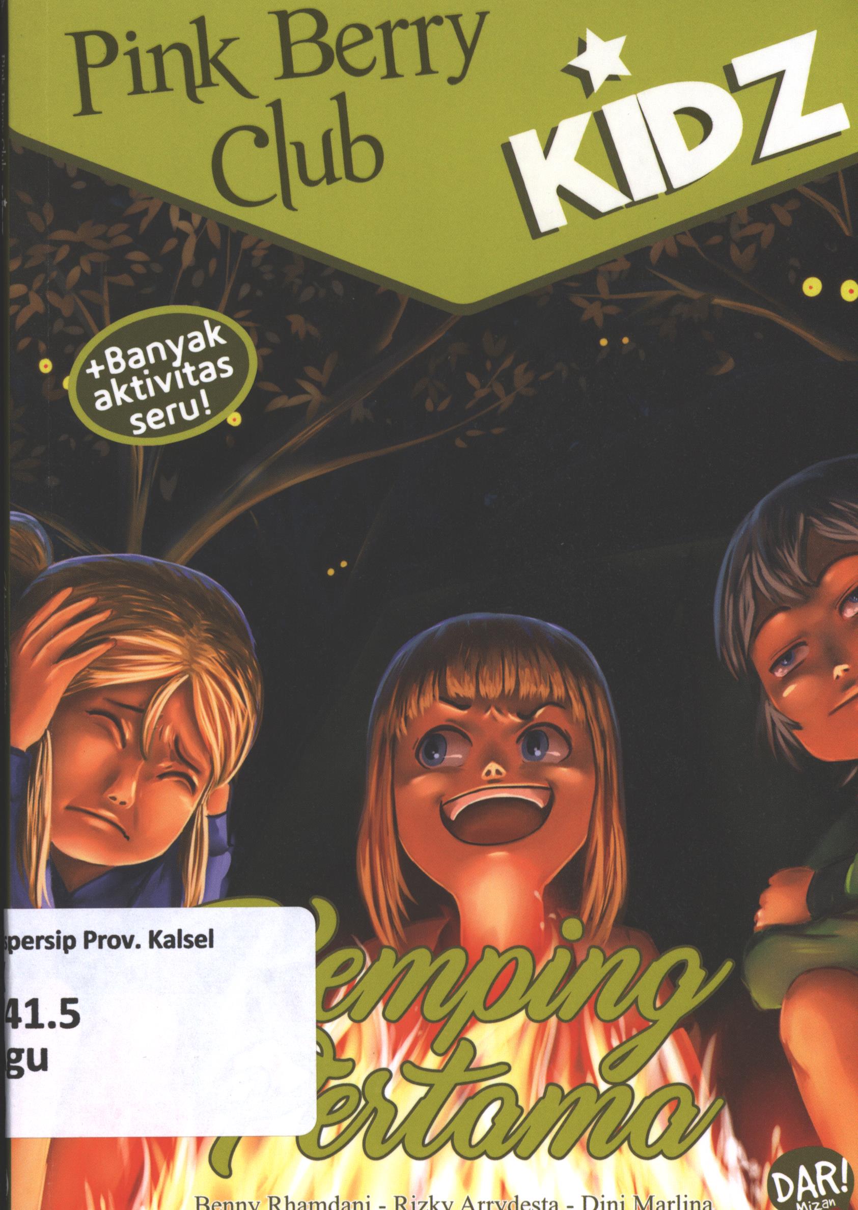Cover Pink berry club Kidz :  kemping pertama / Agung Rangga L, Benny Rhamdani, Dewi Syafa Dinabila