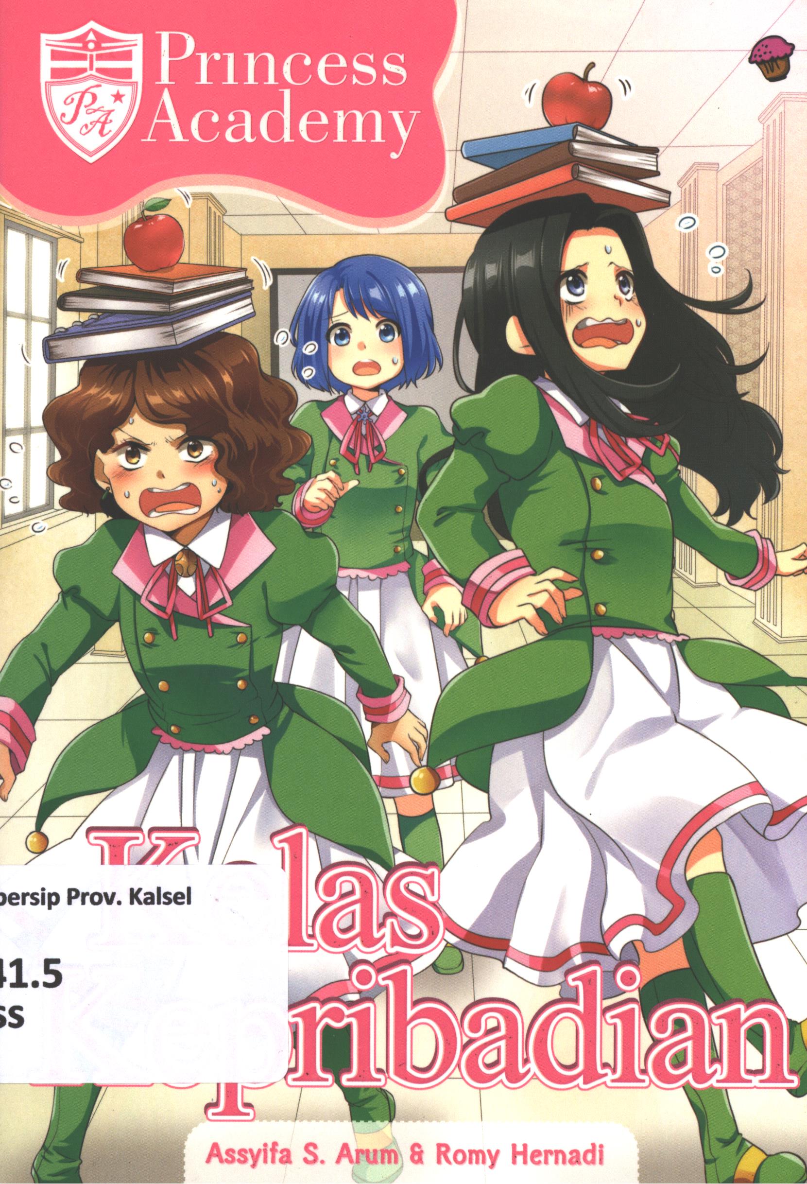 Cover Princess academy :  kelas kepribadian / Assyifa S.Arum ; penyunting, Wiwit Wijiastuti