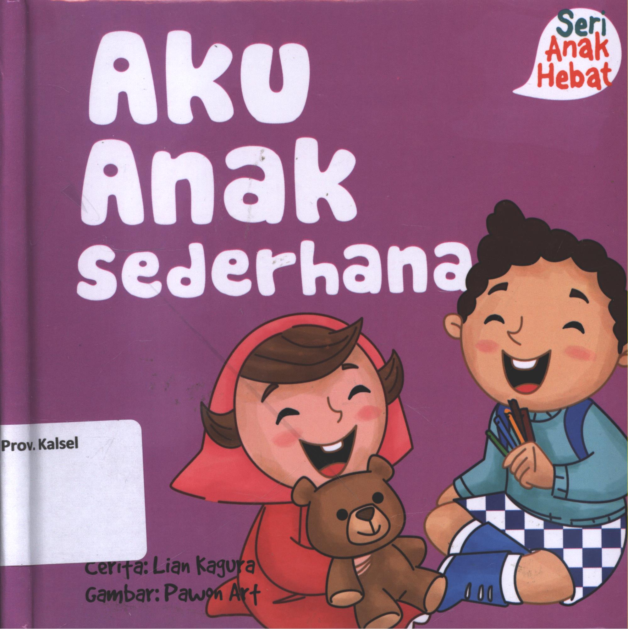 Cover Aku anak sederhana / Lian Kagura ; editor, Nurhadiansyah