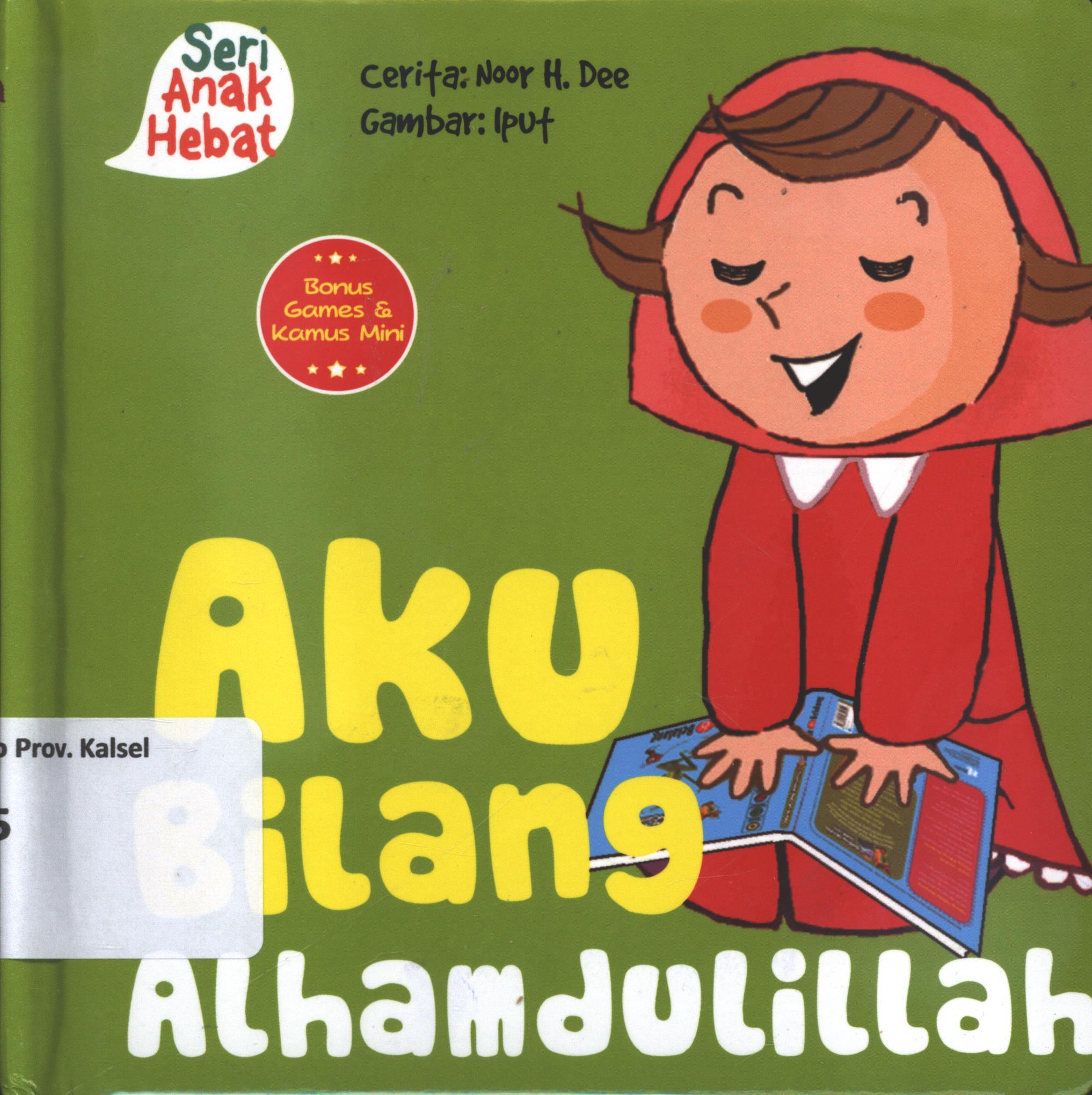 Cover Aku bilang alhamdulillah / Noor H. Dee ; editor, Nurhadiansyah