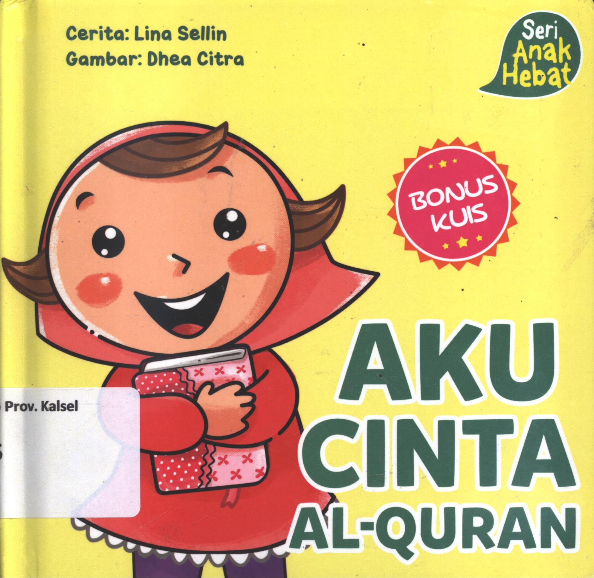 Cover Aku cinta Al Qur'an / Lina Sellin ; editor, Nurhadiansyah