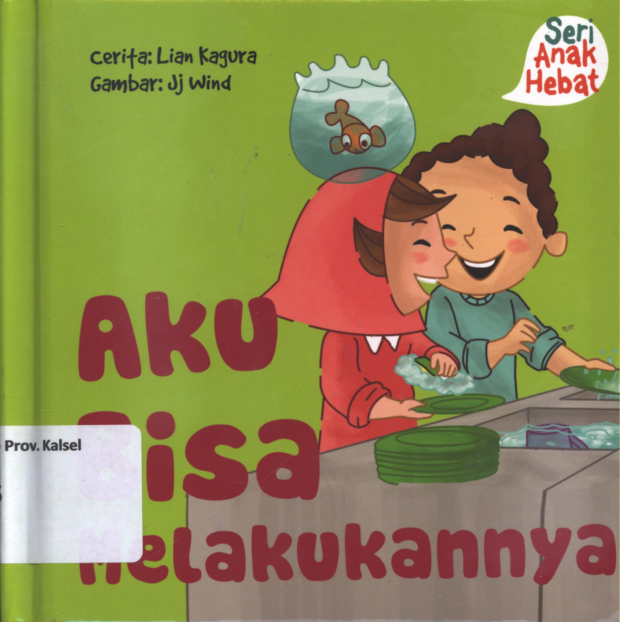 Cover Aku bisa melakukannya / Lian Kagura ; editor, Nurhadiansyah