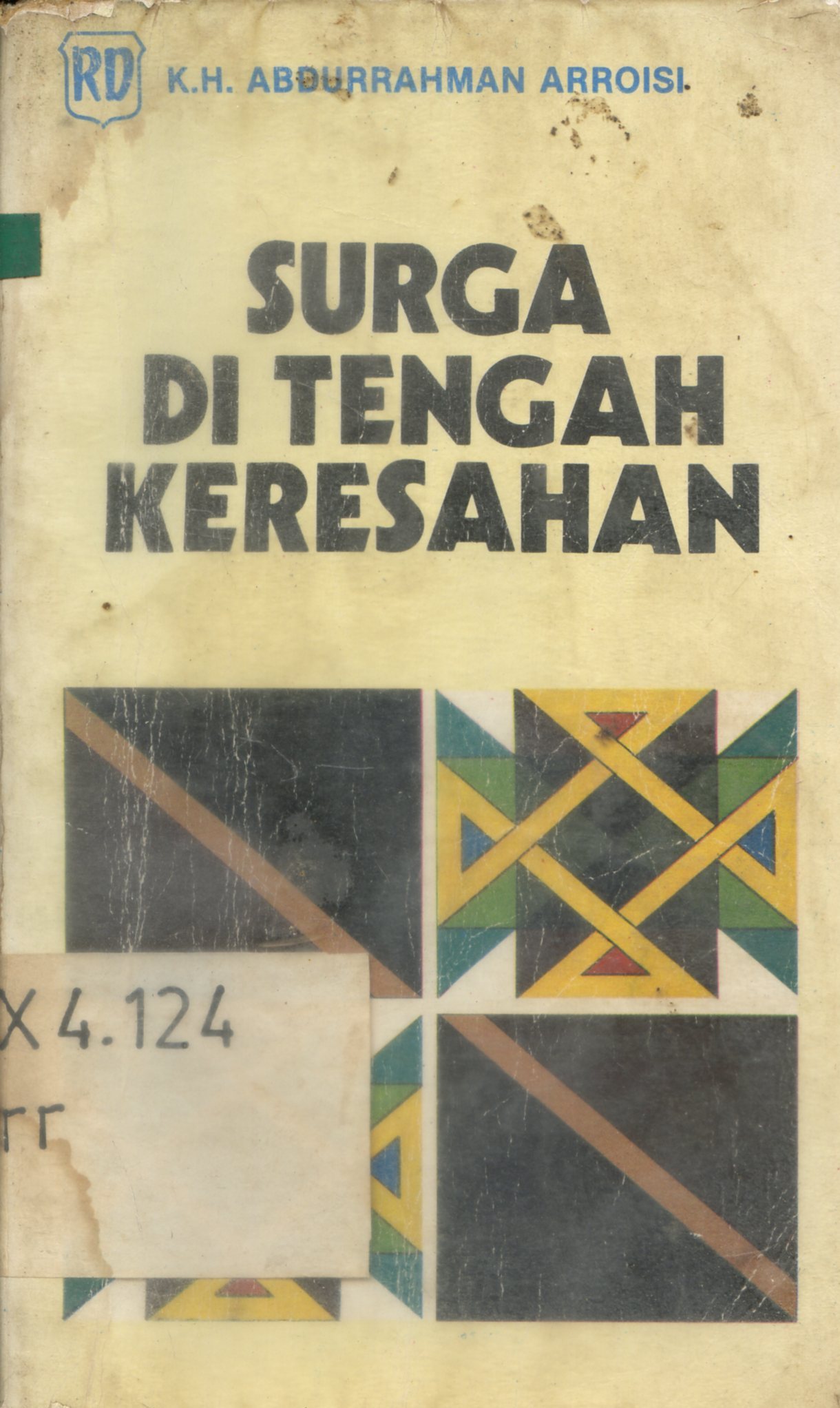Cover Surga di Tengah Keresahan / K.H.Abdurrahman Arroisi