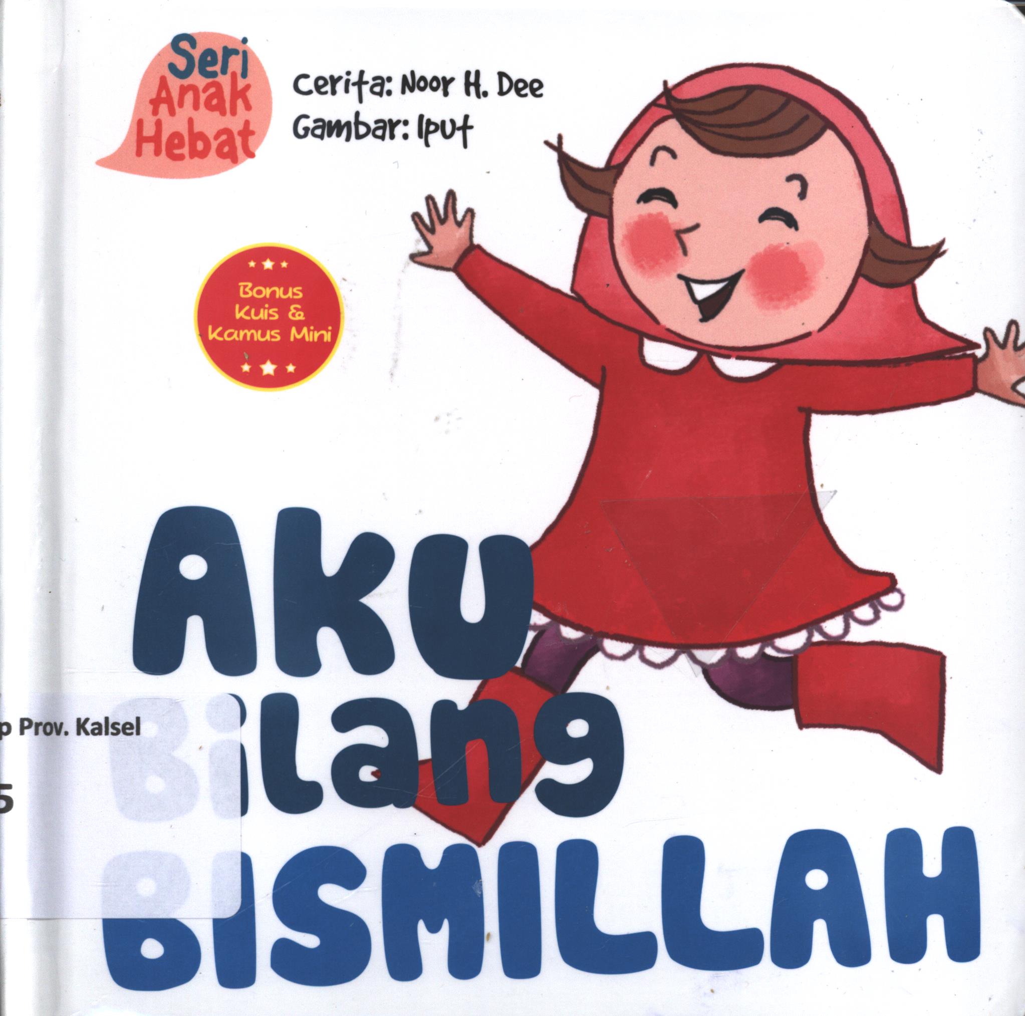 Cover Aku bilang bismillah / Noor H. Dee ; editor, Nurhadiansyah