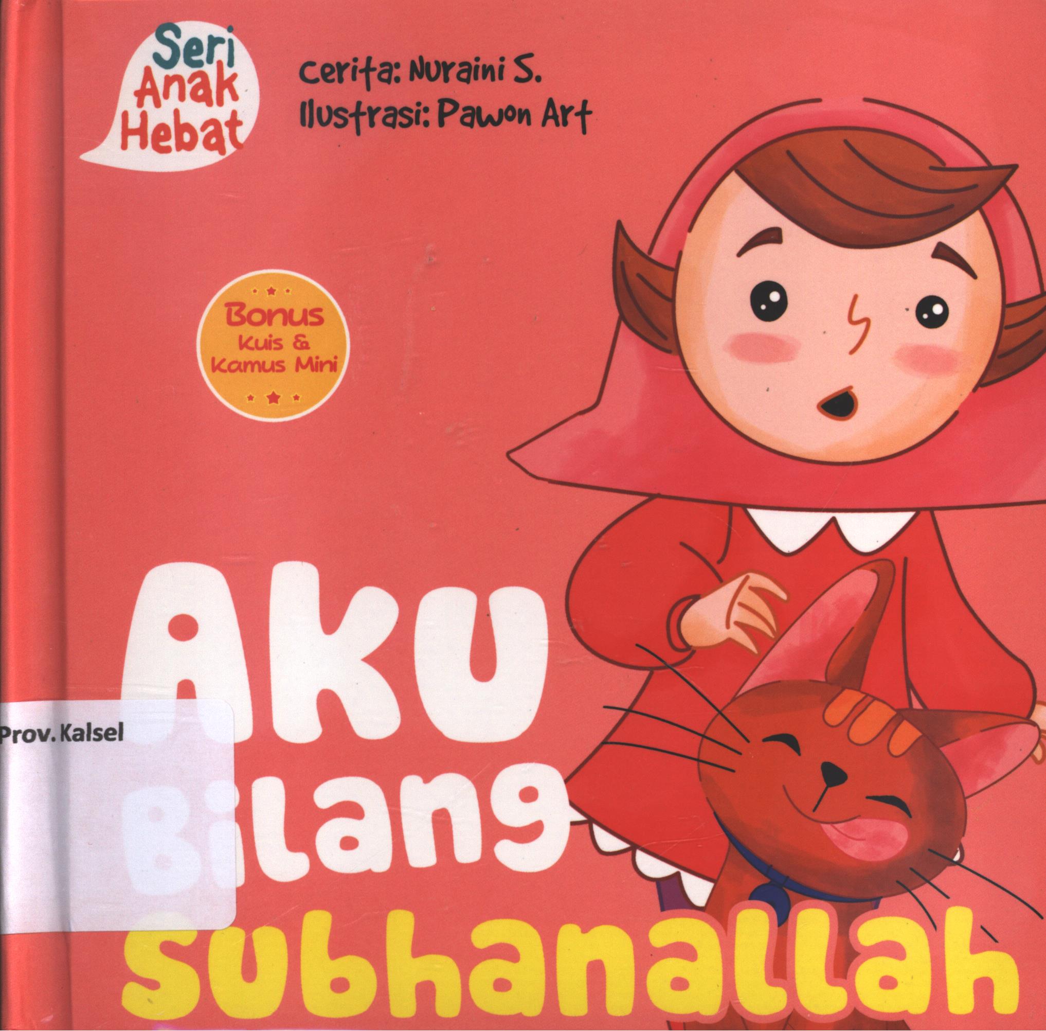 Cover Aku bilang subhanallah / Nuraini S ; editor, Nurhadiansyah