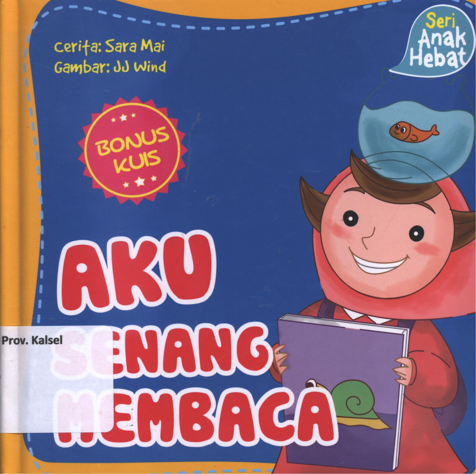 Cover Aku senang membaca / Sara Mai ; editor, Nurhadiansyah