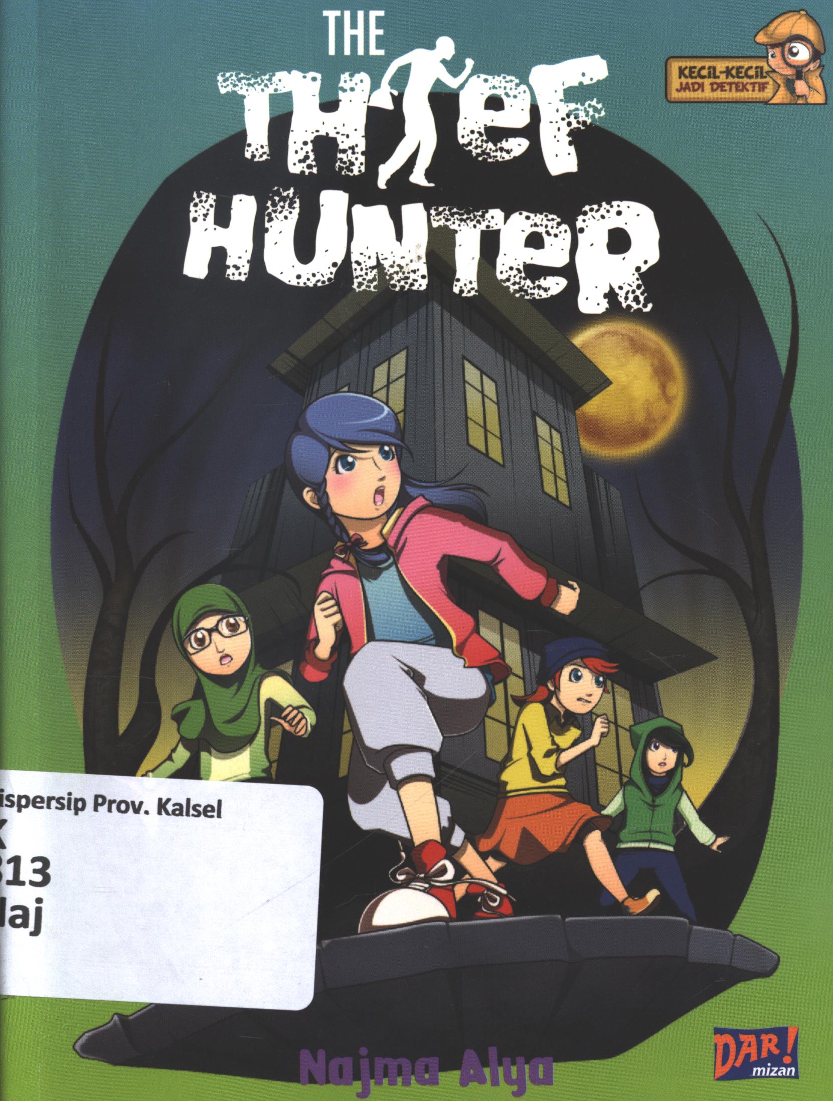 Cover The thief hunter / Najma Alya Jasmine ; penyunting, Dadan Ramadhan dan Huda Wahid