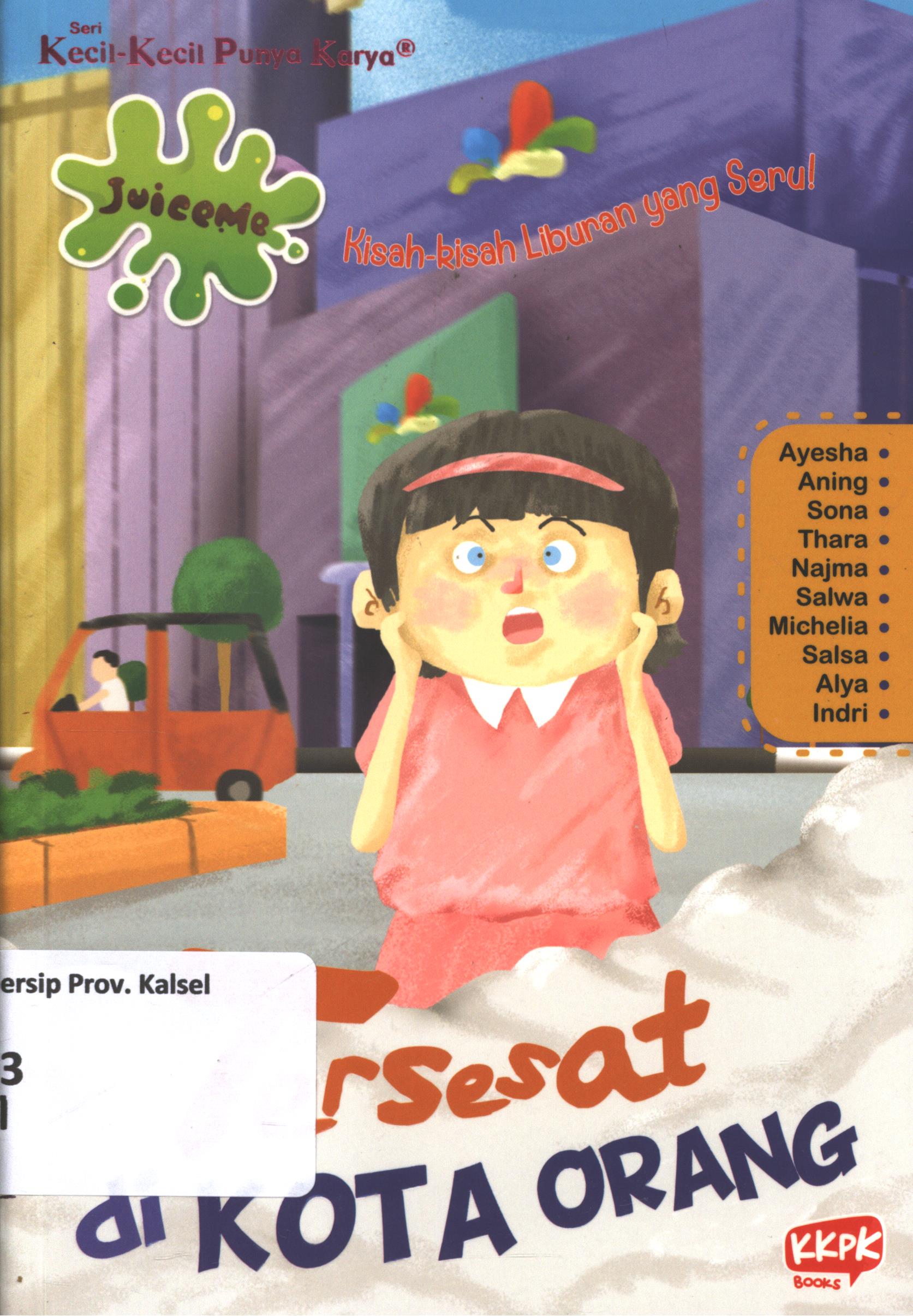 Cover Juiceme : tersesat di kota orang (kisah-kisah liburan paling seru) / Salwa Yumma Soyu ; penyunting, Dadan Ramadhan dan Saptorini