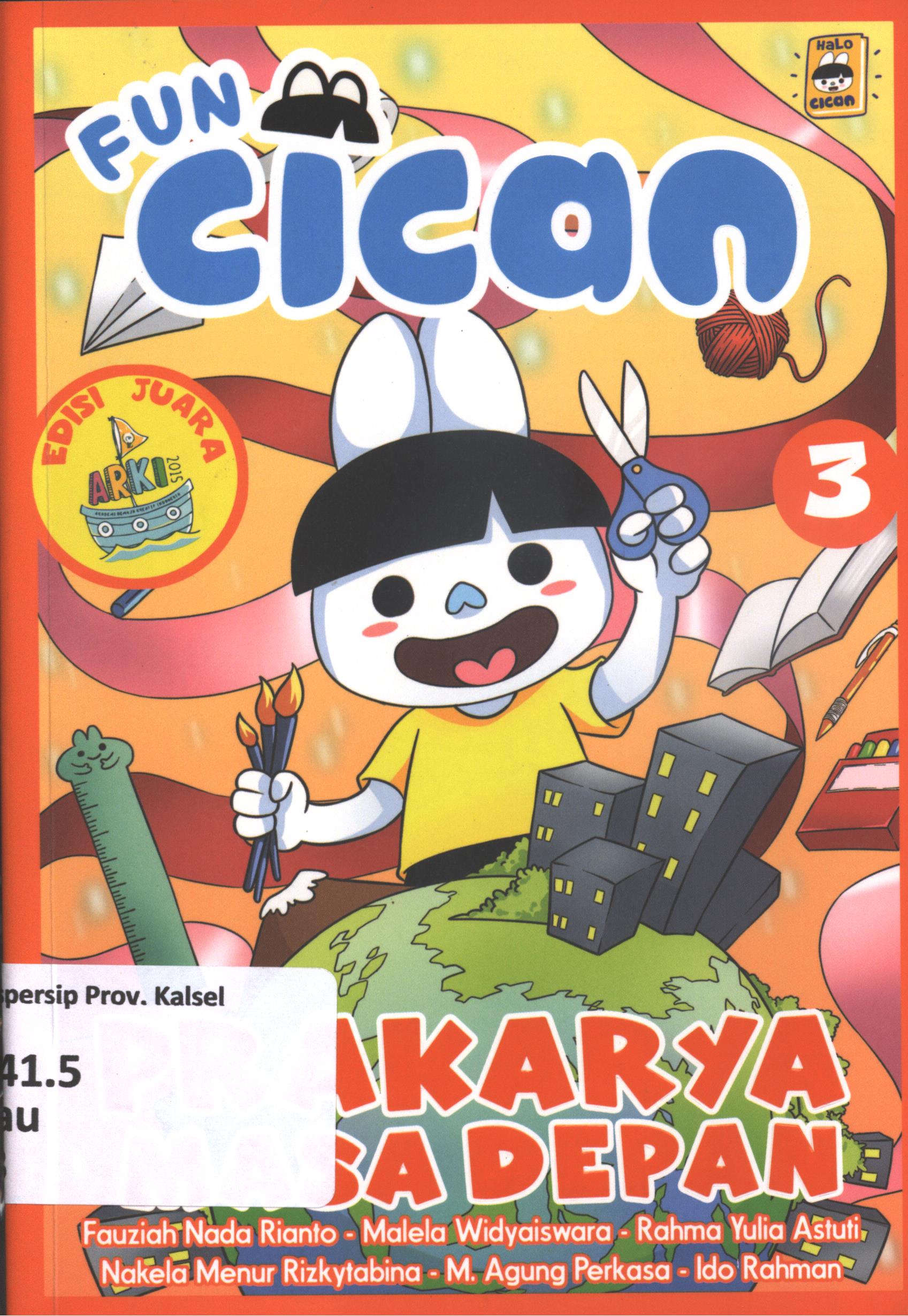 Cover Fun Cican 3 :  prakarya masa depan / Fauziah Nada Rianto ; penyunting, Ahmad Mahdi.