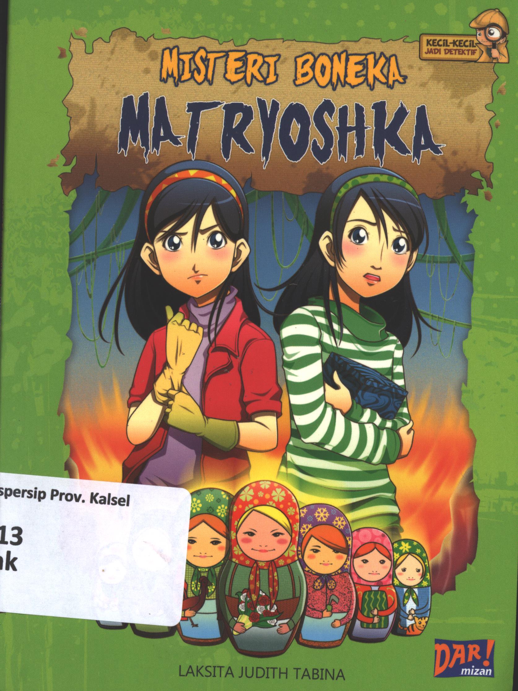 Cover Misteri boneka mathryoshka / Laksita Judith Tabina ; penyunting, Dadan Ramadhan dan Huda Wahid