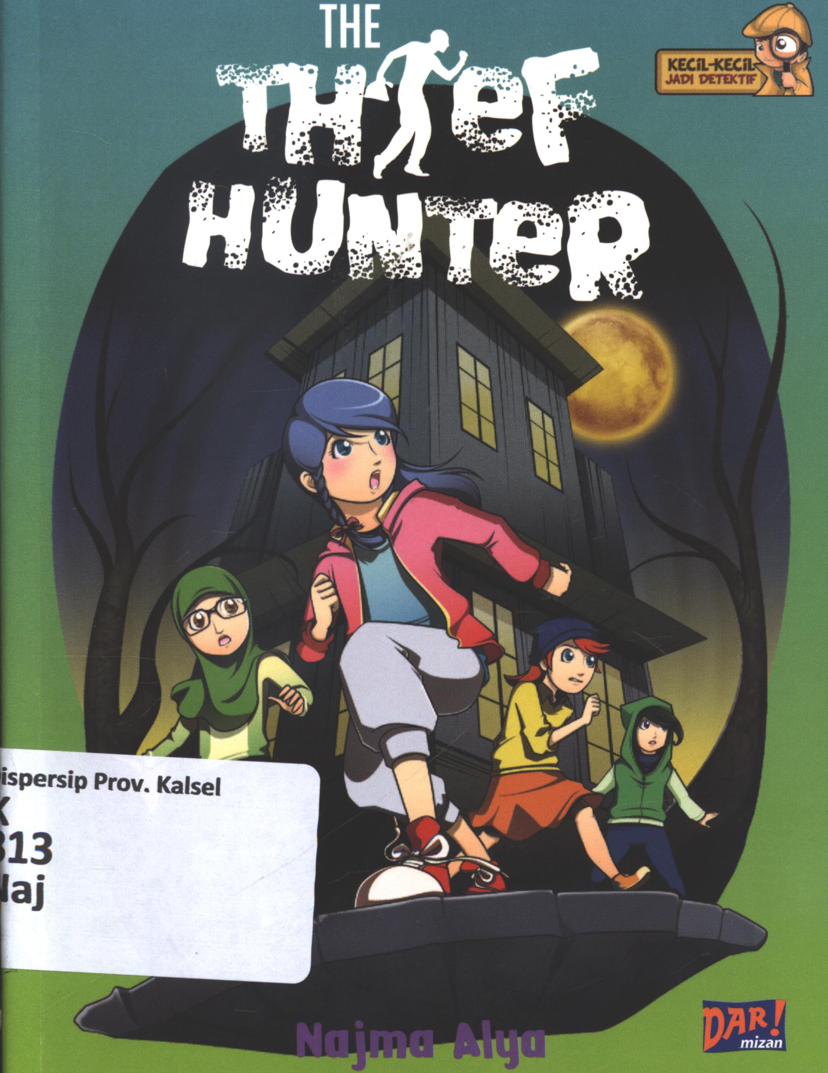 Cover The thief hunter / Najma Alya Jasmine ; penyunting, Dadan Ramadhan dan Huda Wahid