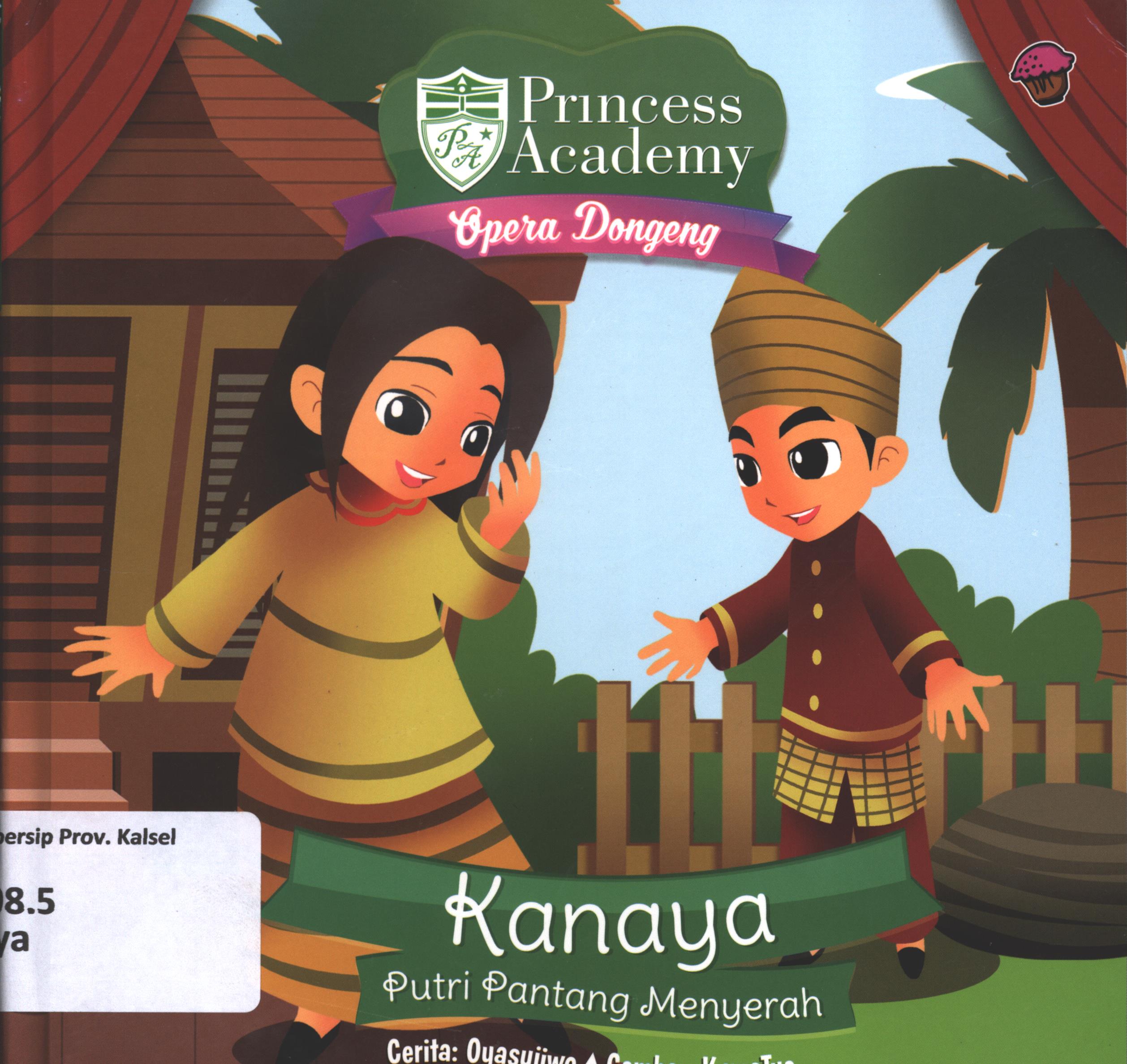 Cover Princess academy opera dengeng :  kanaya putri pantang menyerah / Oyasujiwo ; penyunting, Wiwit Wijiastuti.