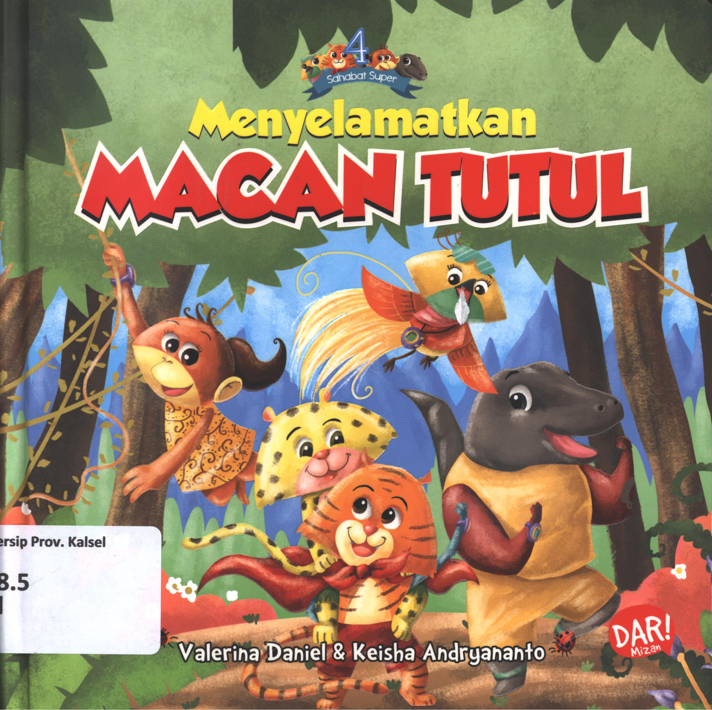 Cover Menyelamatkan macan tutul / Valerina Daniel dan Keisha Andrynanto ; penyunting, Dadan Ramadhan.