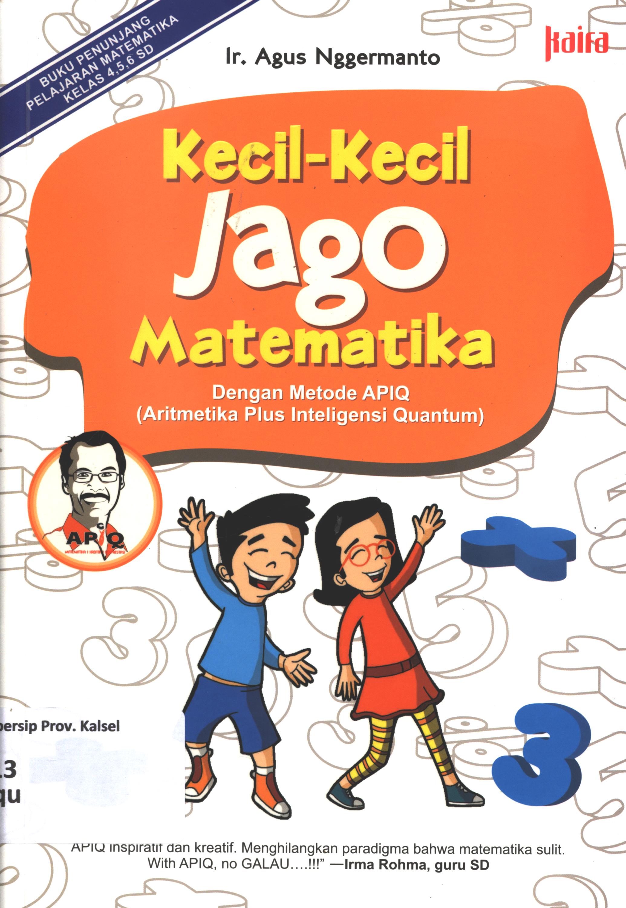 Cover Kecil-kecil jago matematika dari dunia nyata ssampai dunia digital / Agus Nggermanto