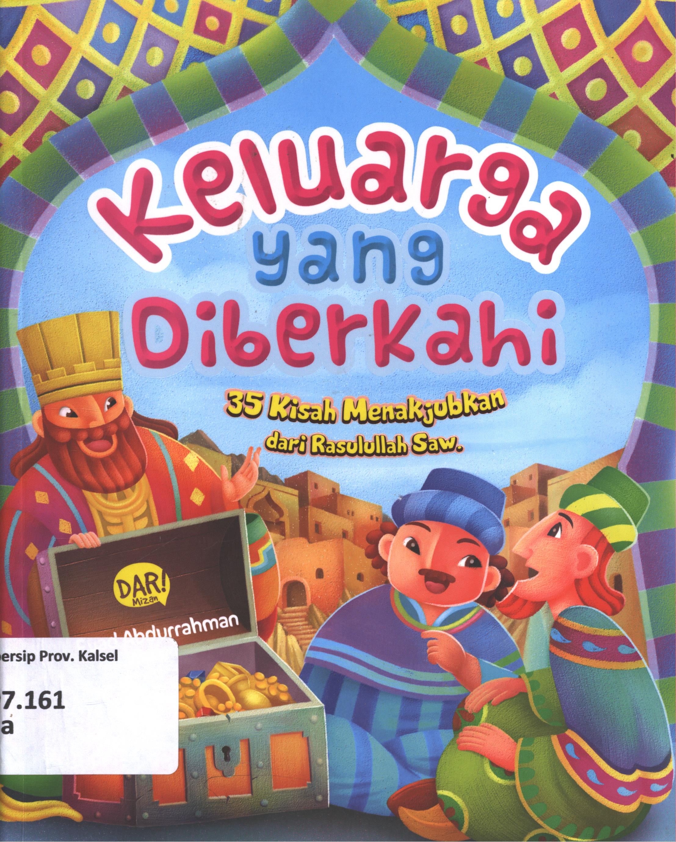 Cover Keluarga yang diberkahi (35 kisah menakjubkan dari Rasulullah Saw) / Fuad Abdurrahman ; penyunting, Dadan Ramadhan dan Huda wahid