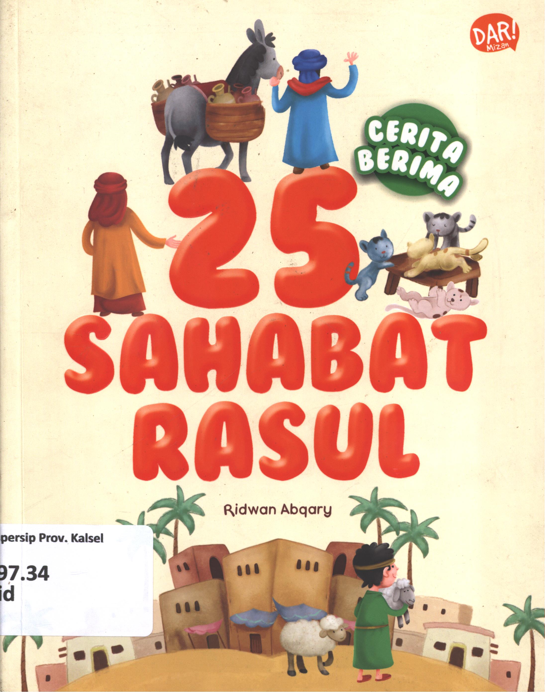 Cover 25 cerita berima sahabat rasul / Ridwan Abqary ; penyunting, Dadan ramadhan