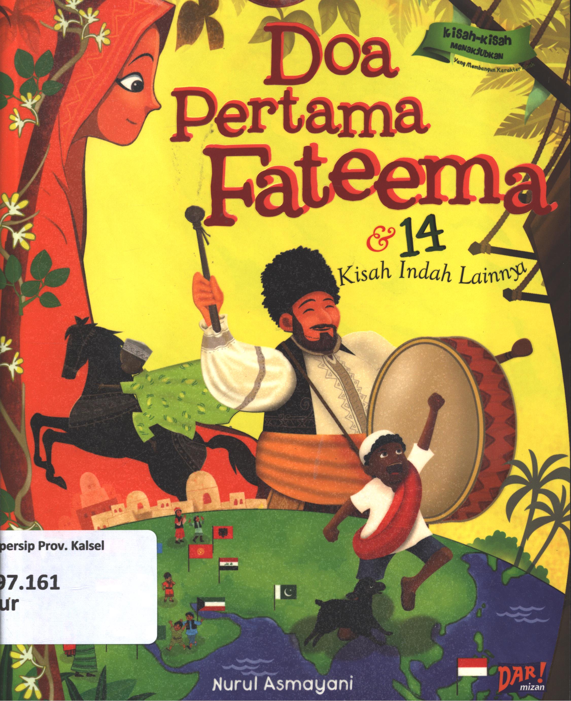 Cover Doa pertama fateema dan 14 kisah indah lainnya / Nurul Asmayani ; penyunting, Dadan Ramadhan