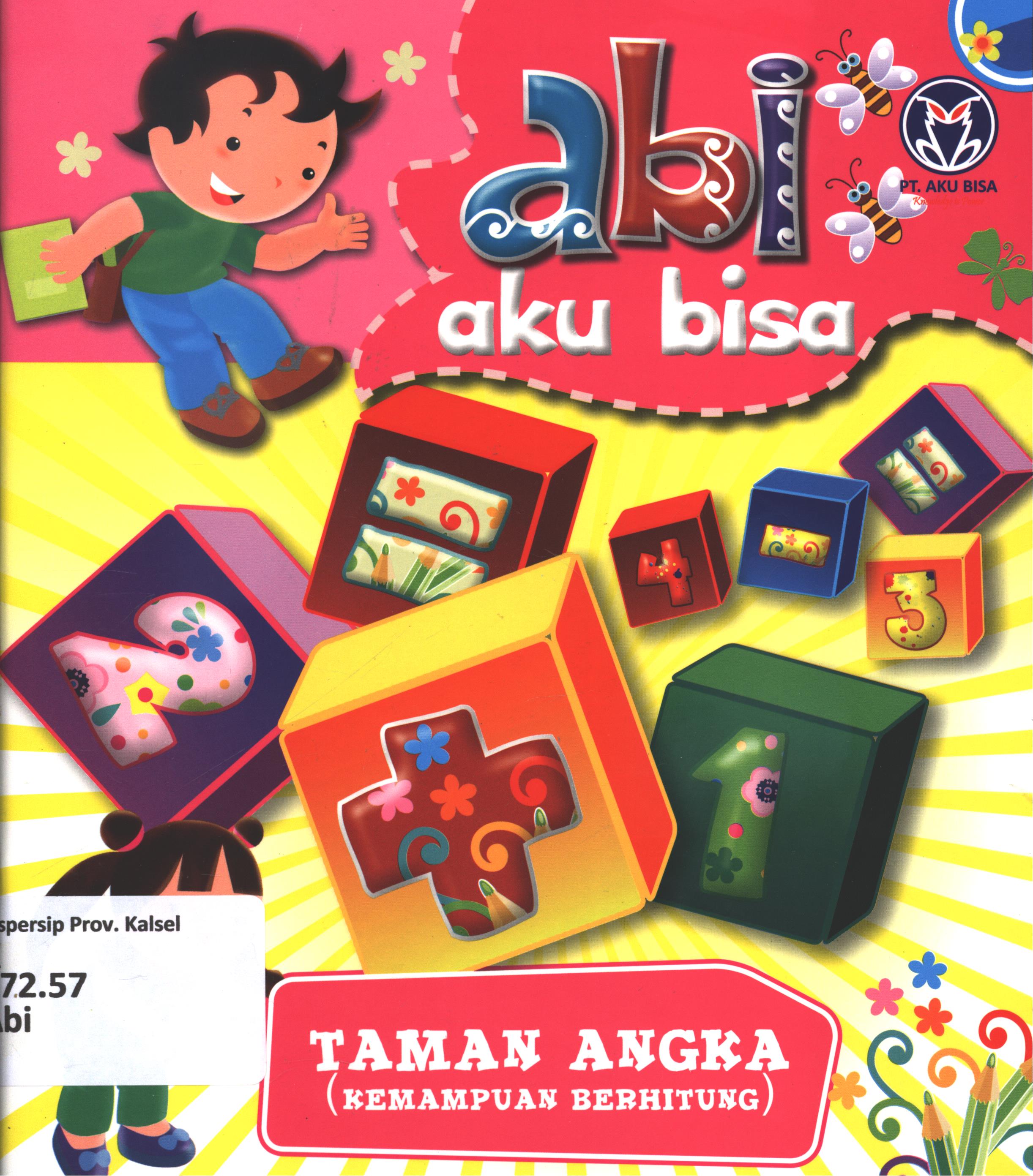 Cover Abi aku bisa :  taman angka (kemampuan berhitung) / dikreasikan oleh Gegasgagas Lab