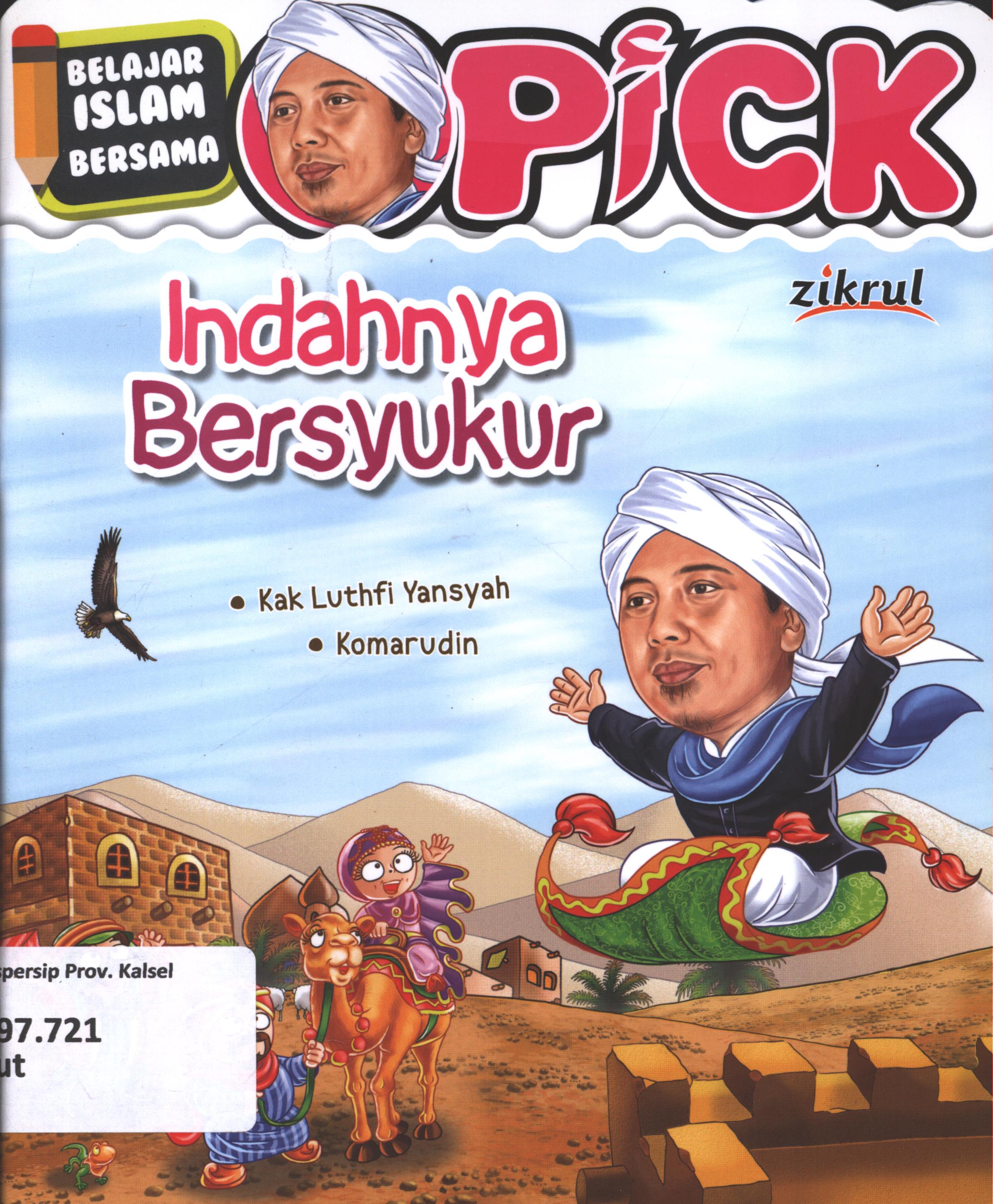 Cover Belajar Islam bersama Opick :  Indahnya bersyukur / Luthfi Yansyah ; editor, Syerif Nurhakim