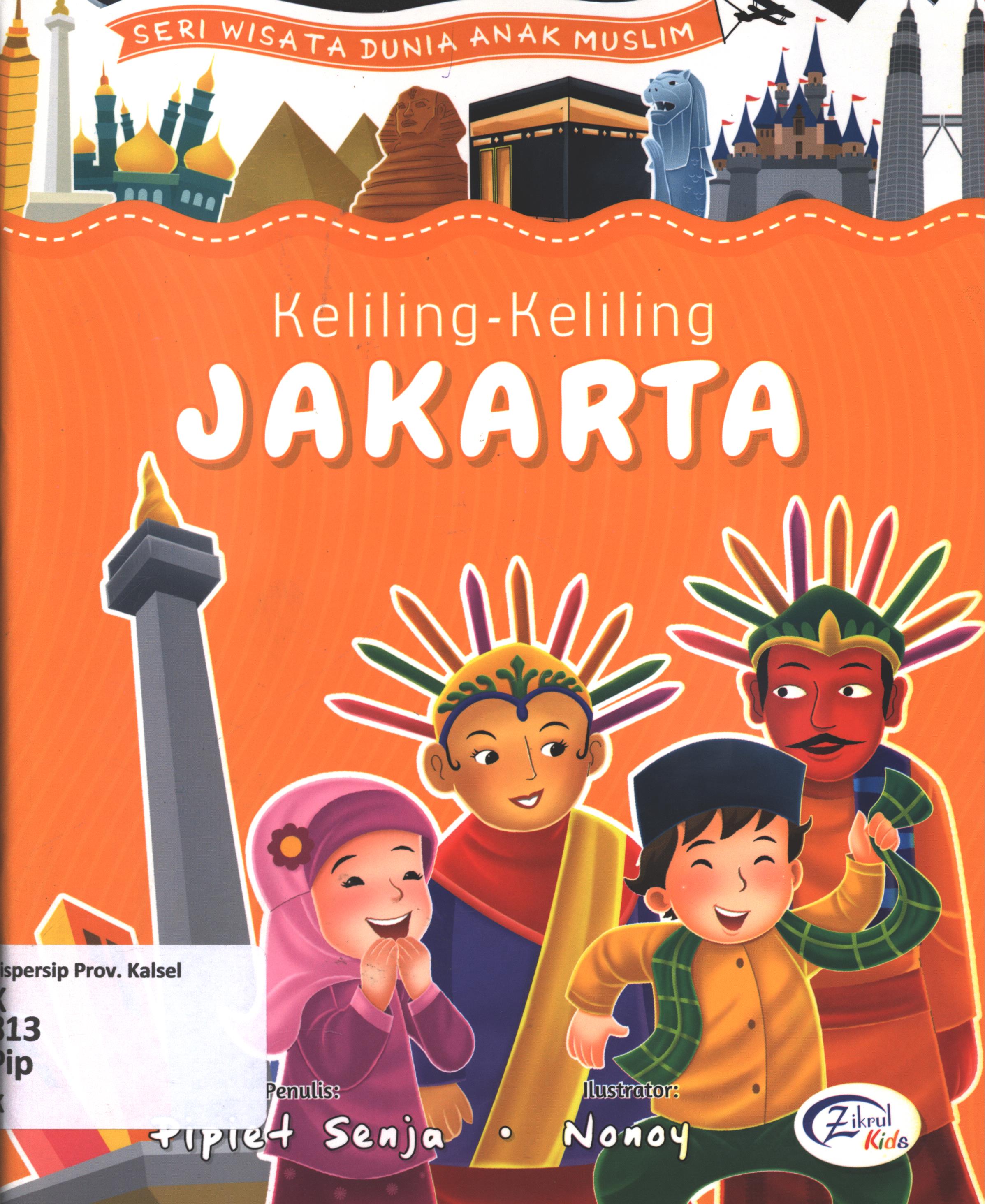 Cover Keliling-keliling Jakarta / Pipiet Senja ; editor, Suryaning Wulan, SN.Hakim
