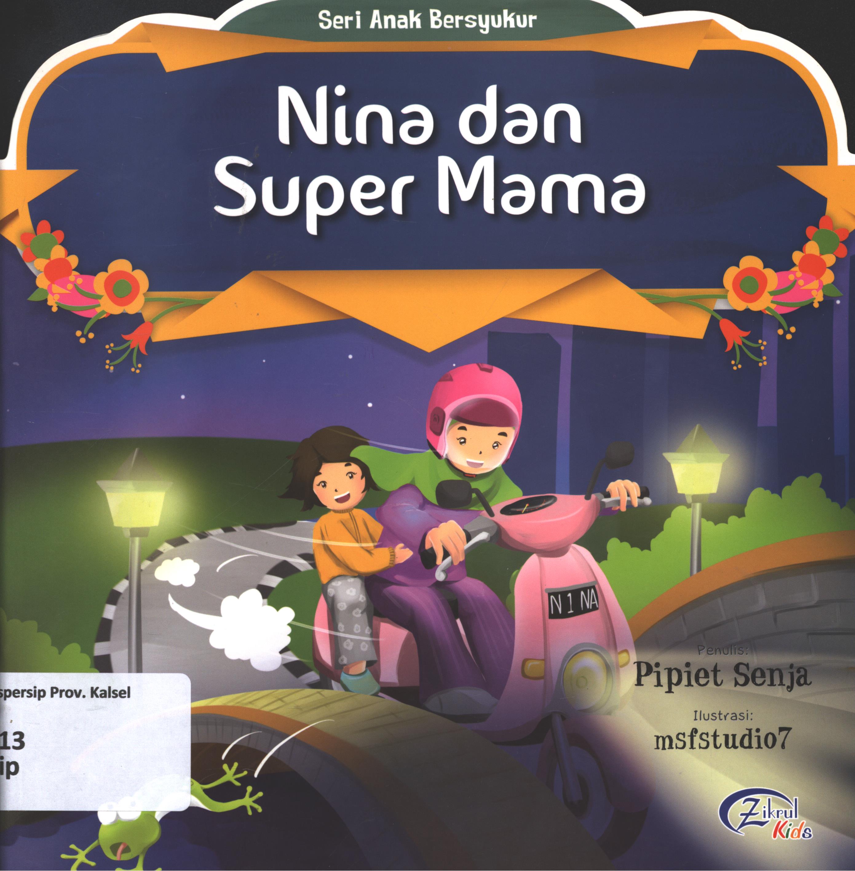 Cover Nina dan super mama / Pipiet Senja ; editor, Ismayani