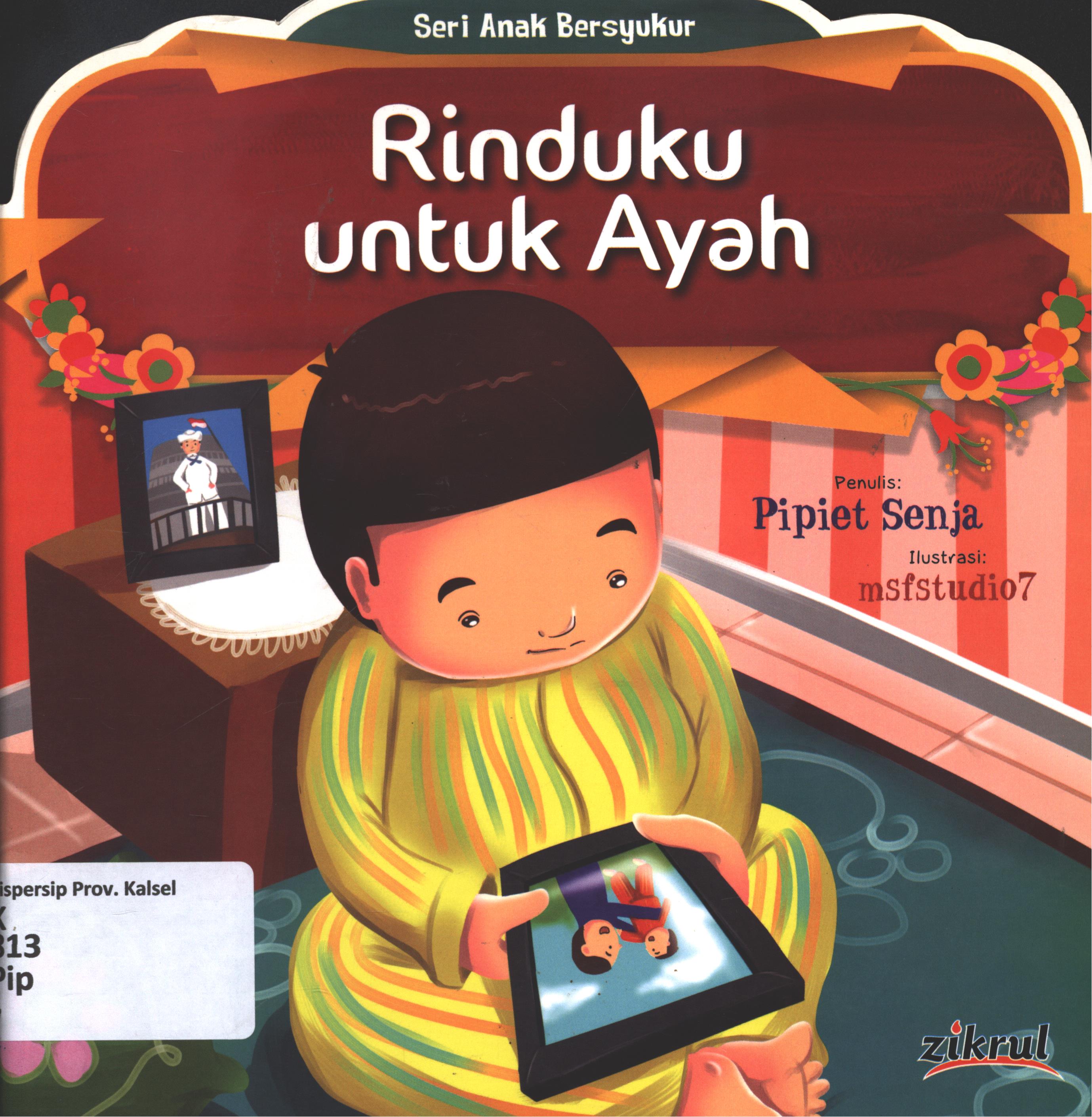 Cover Rinduku untuk ayah / Pipiet Senja ; editor, Ismayani