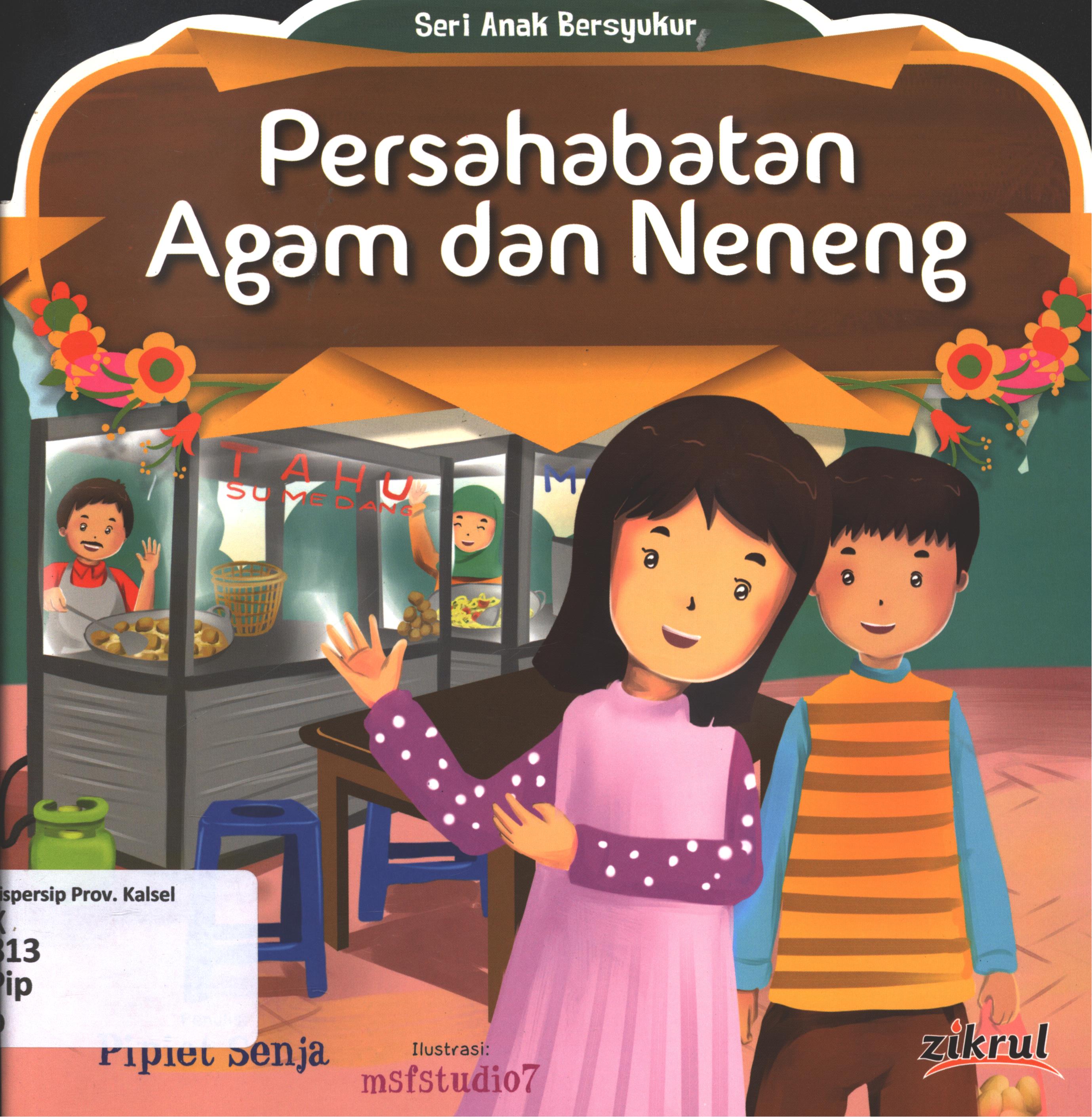 Cover Persahabatan agam dan neneng / Pipiet Senja ; editor, Ismayani