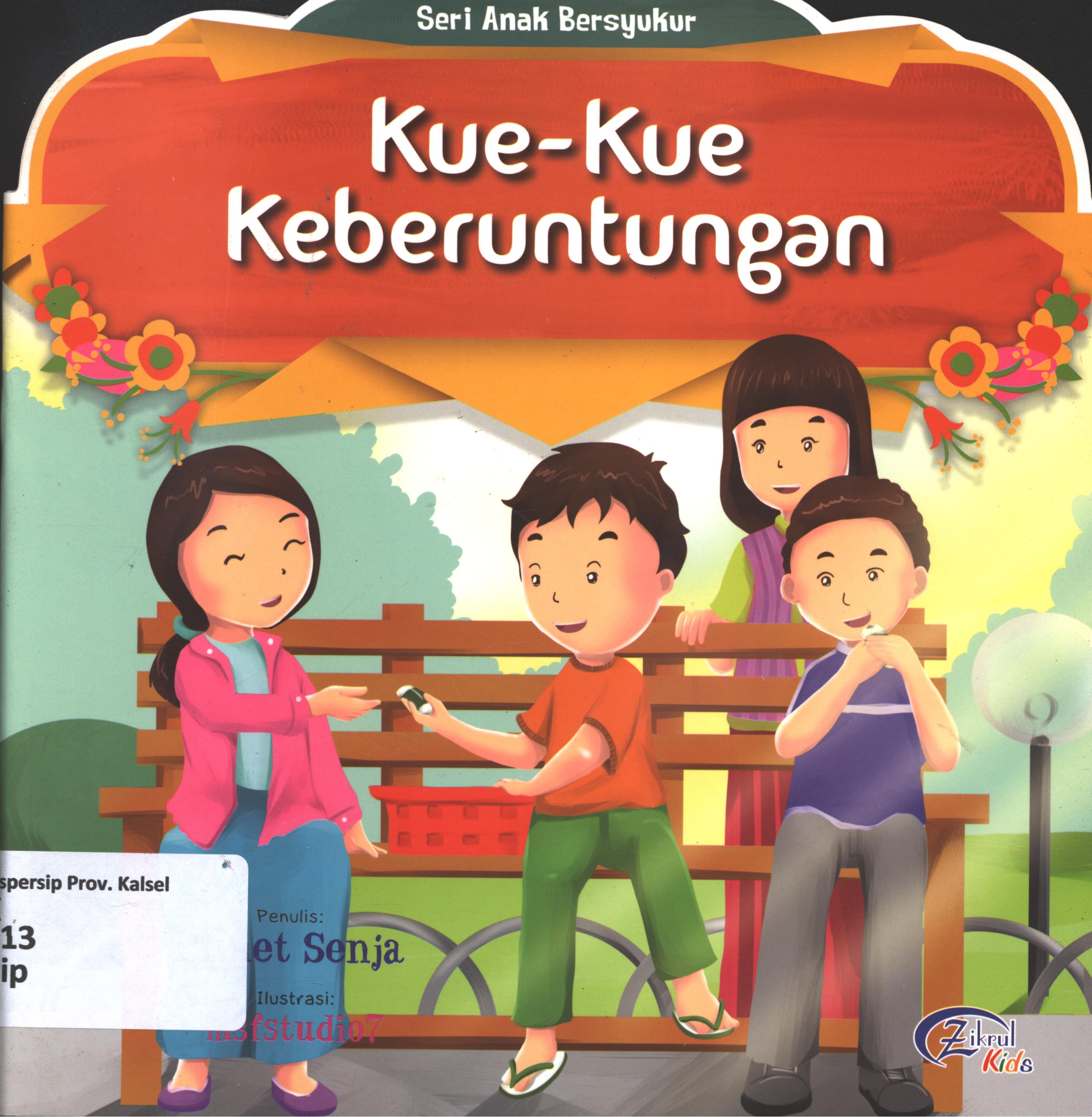 Cover Kue-kue keberuntungan / Pipiet Senja ; editor, Ismayani