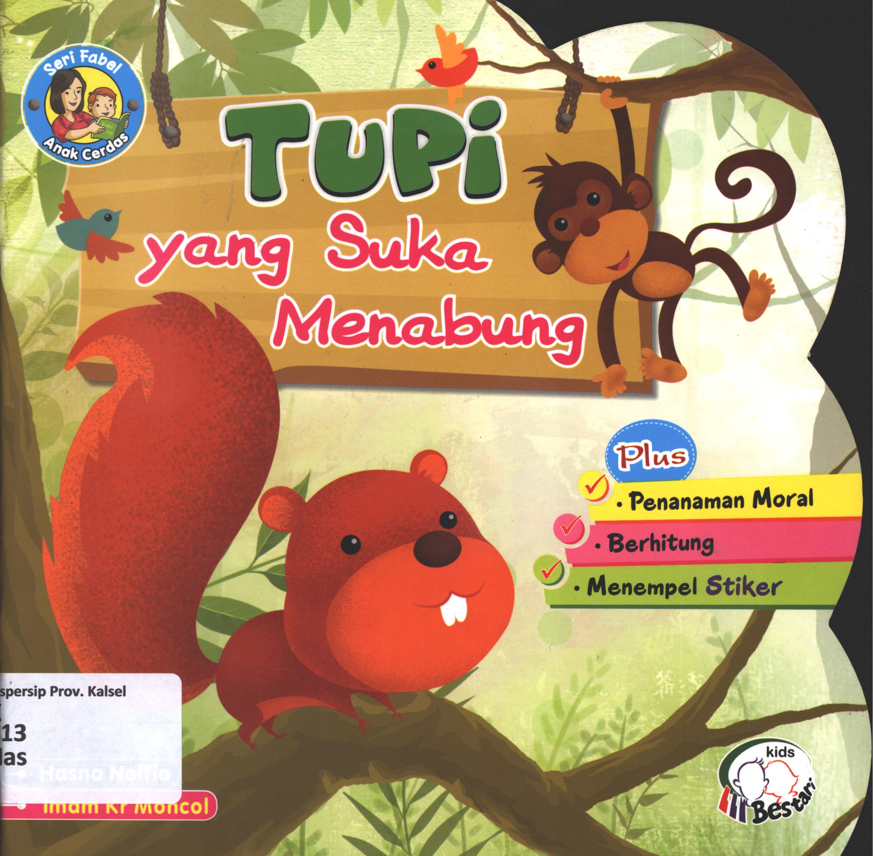 Cover Tupi yang suka menabung / Hasna Nelfia ; editor, Dede AR.