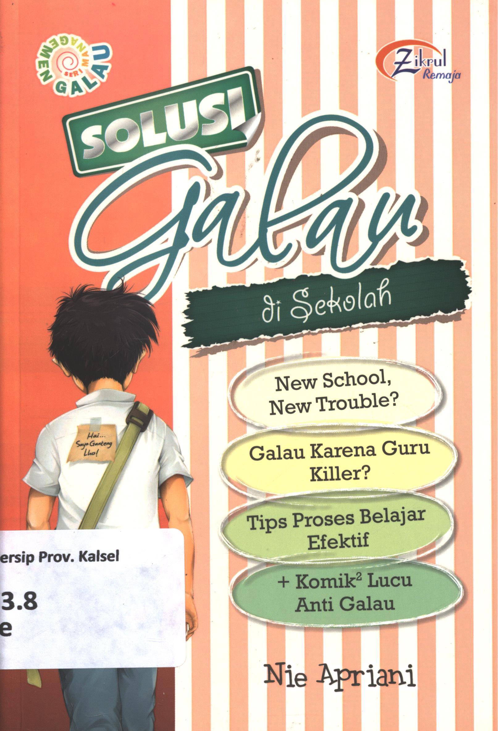 Cover Solusi Galau di sekolah / Nie Apriani ; editor, Wicha SB