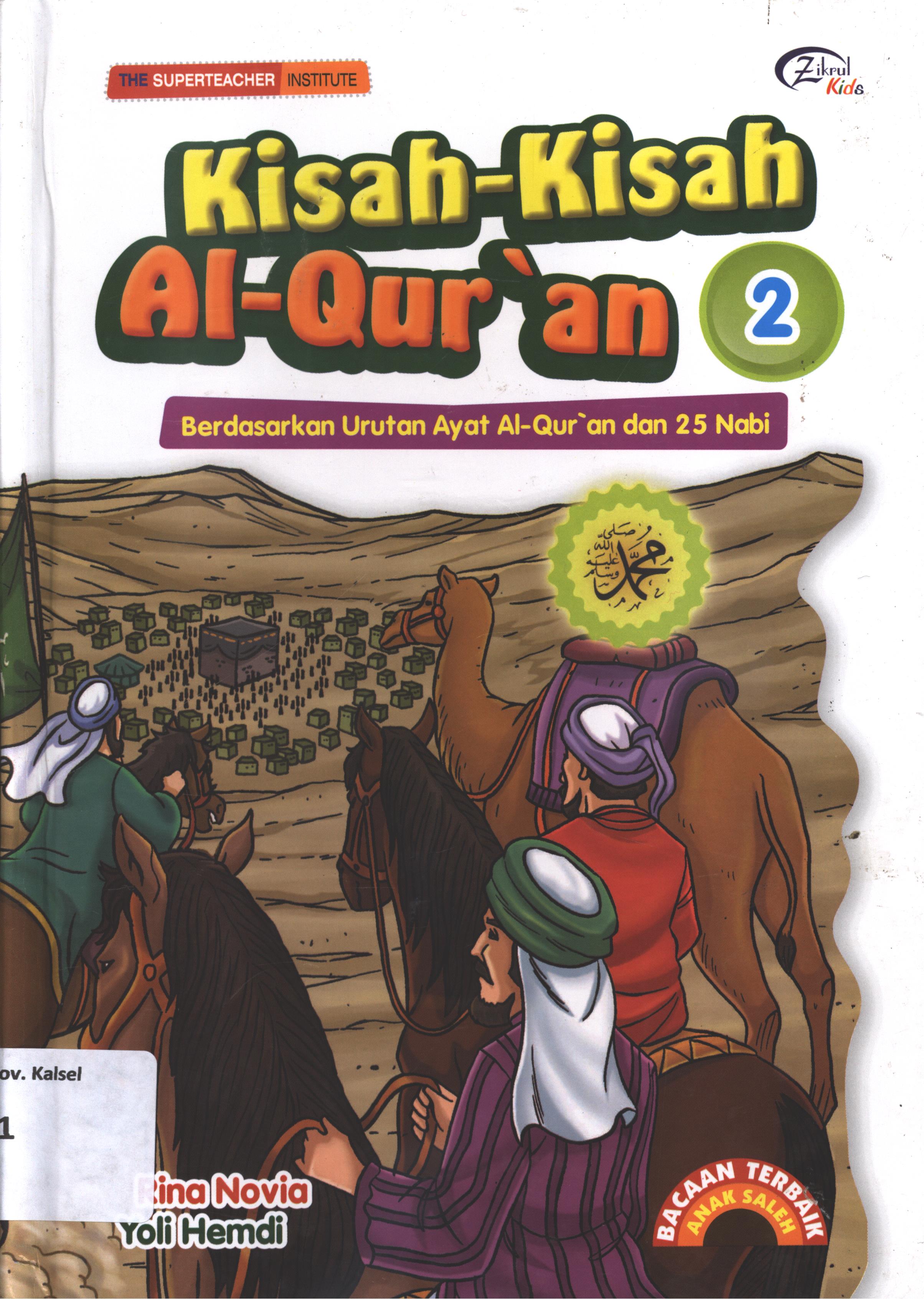 Cover Kisah-kisah Al-Qur'an 2 berdasarkan urutan ayat al-qur'an dan 25 nabi / Rina Novia dan Yoli Hemdi ; penyunting, Tim Zikrul Kids